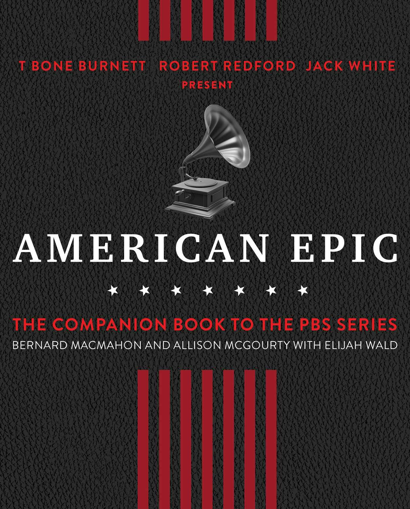 American Epic: The First Time America Heard Itself - Bernard MacMahon, Allison McGourty