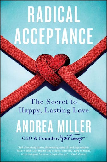 Radical Acceptance: The Secret to Happy, Lasting Love