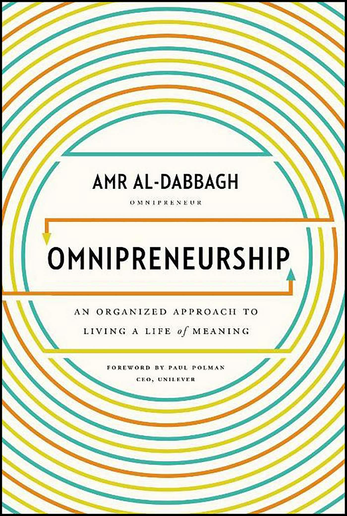 Omnipreneurship: An Organized Approach to Living A Life of Meaning - Amr Al-Dabbagh