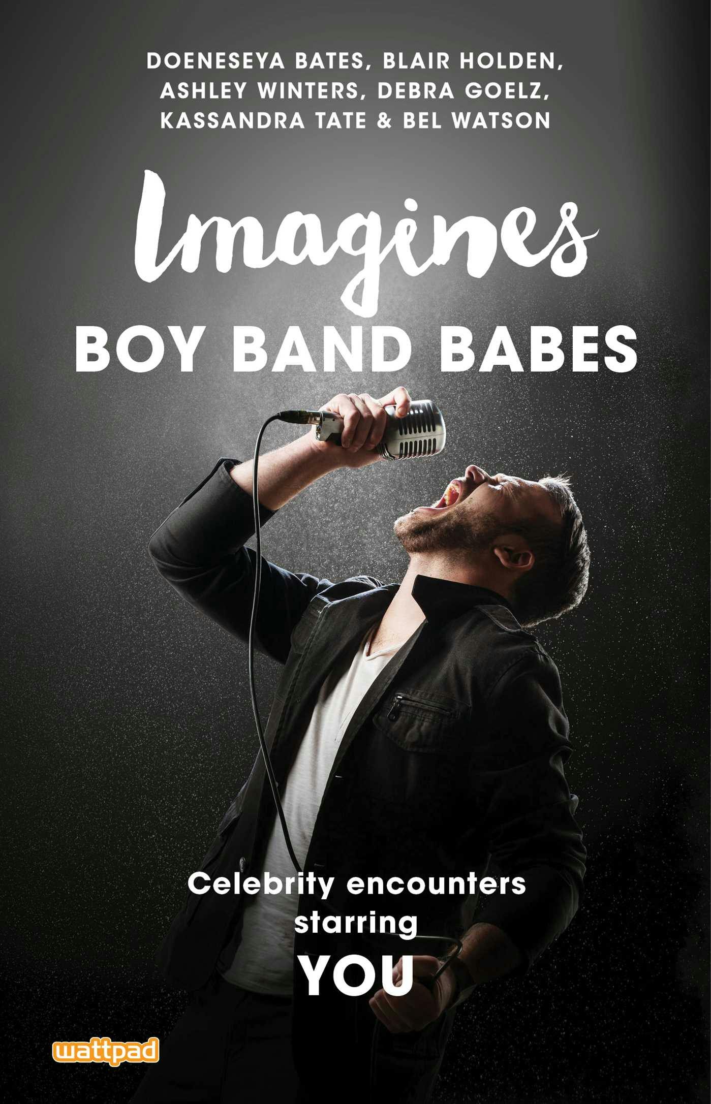 Imagines: Boy Band Babes - Ashley Winters, Bel Watson, Doeneseya Bates, Debra Goelz, Blair Holden, Kassandra Tate
