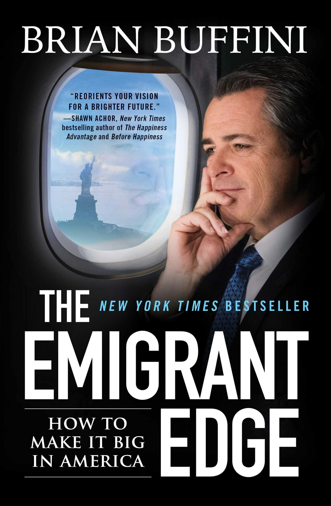 The Emigrant Edge: How to Make It Big in America - undefined