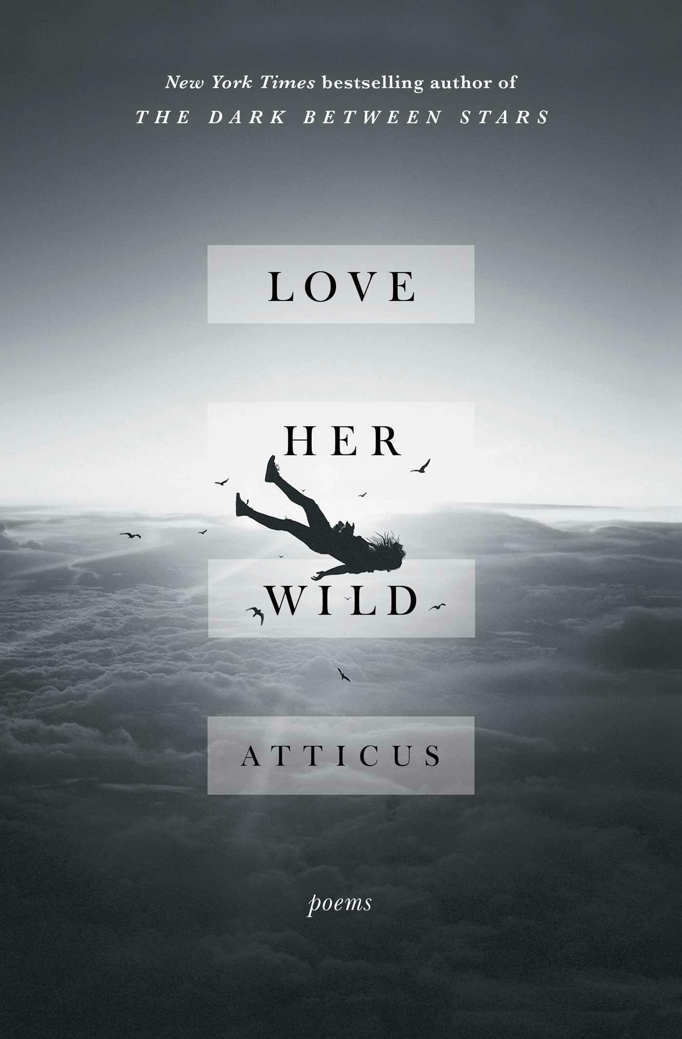Love Her Wild: Poems - undefined