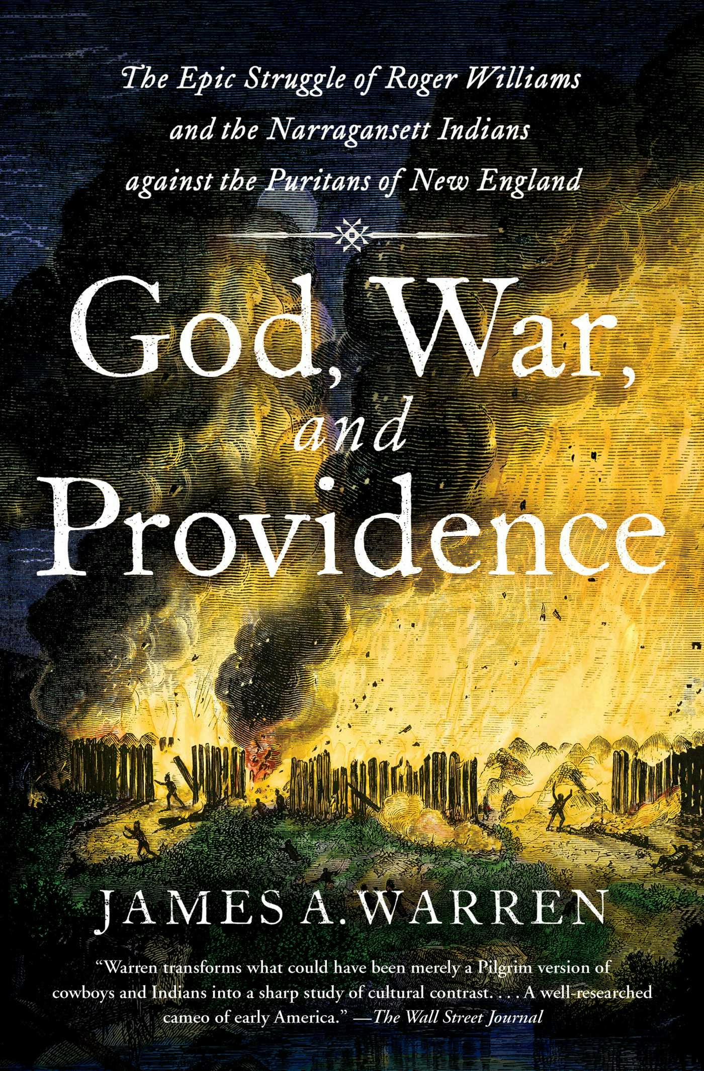 God, War, and Providence: The Epic Struggle of Roger Williams and the Narragansett Indians against the Puritans of New England - undefined