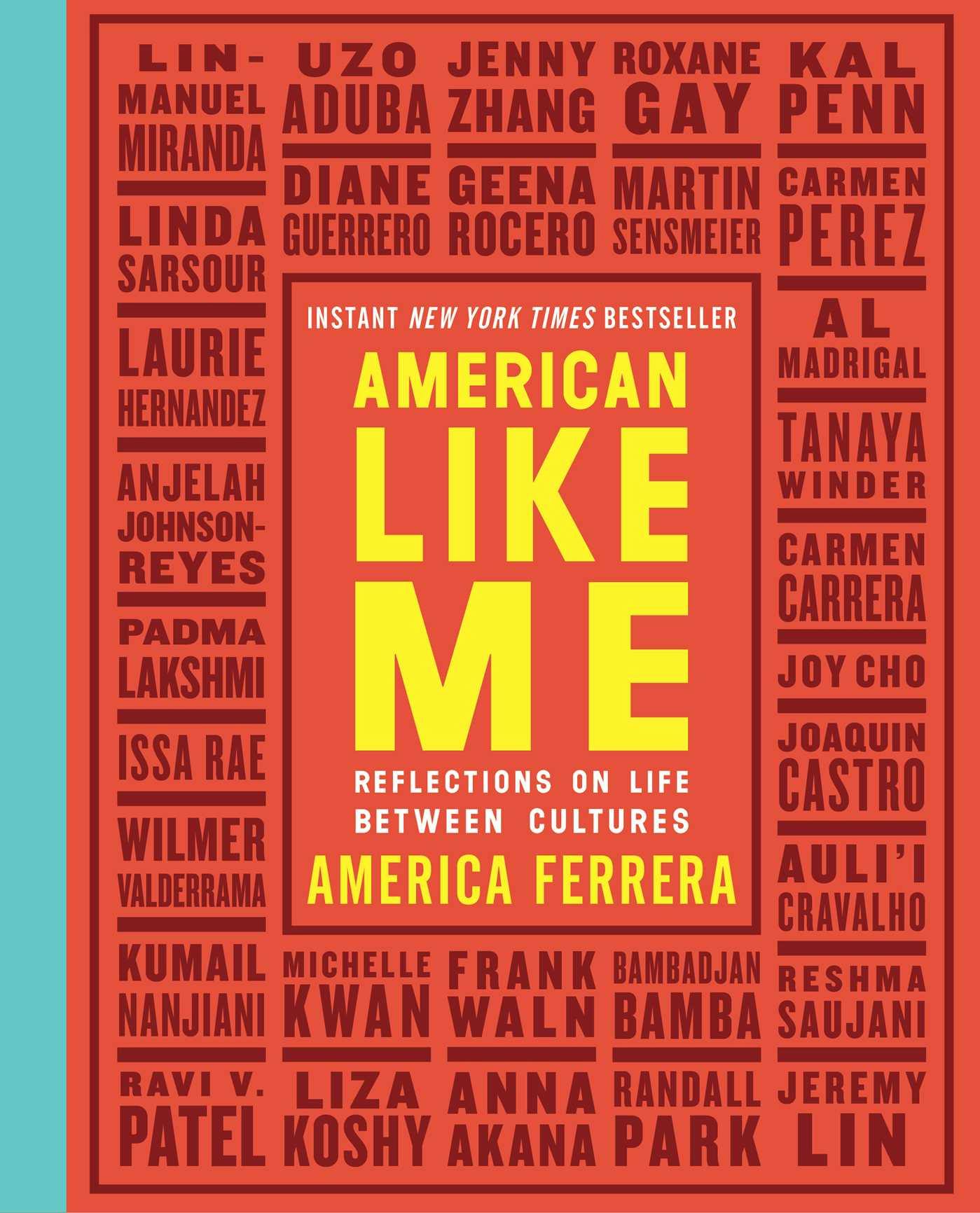 American Like Me: Reflections on Life Between Cultures - America Ferrera