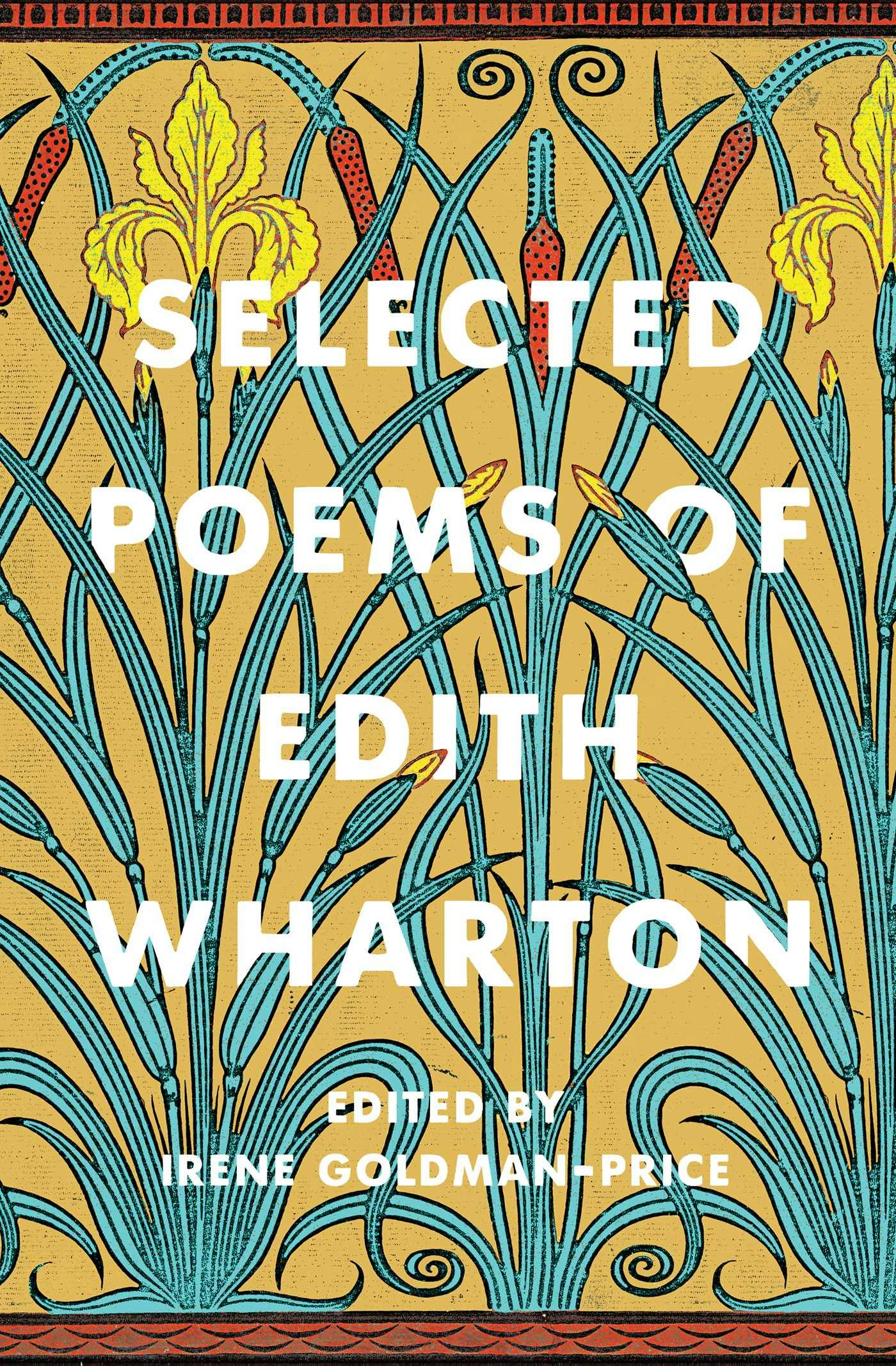 Selected Poems of Edith Wharton - Edith Wharton, Irene Goldman-Price