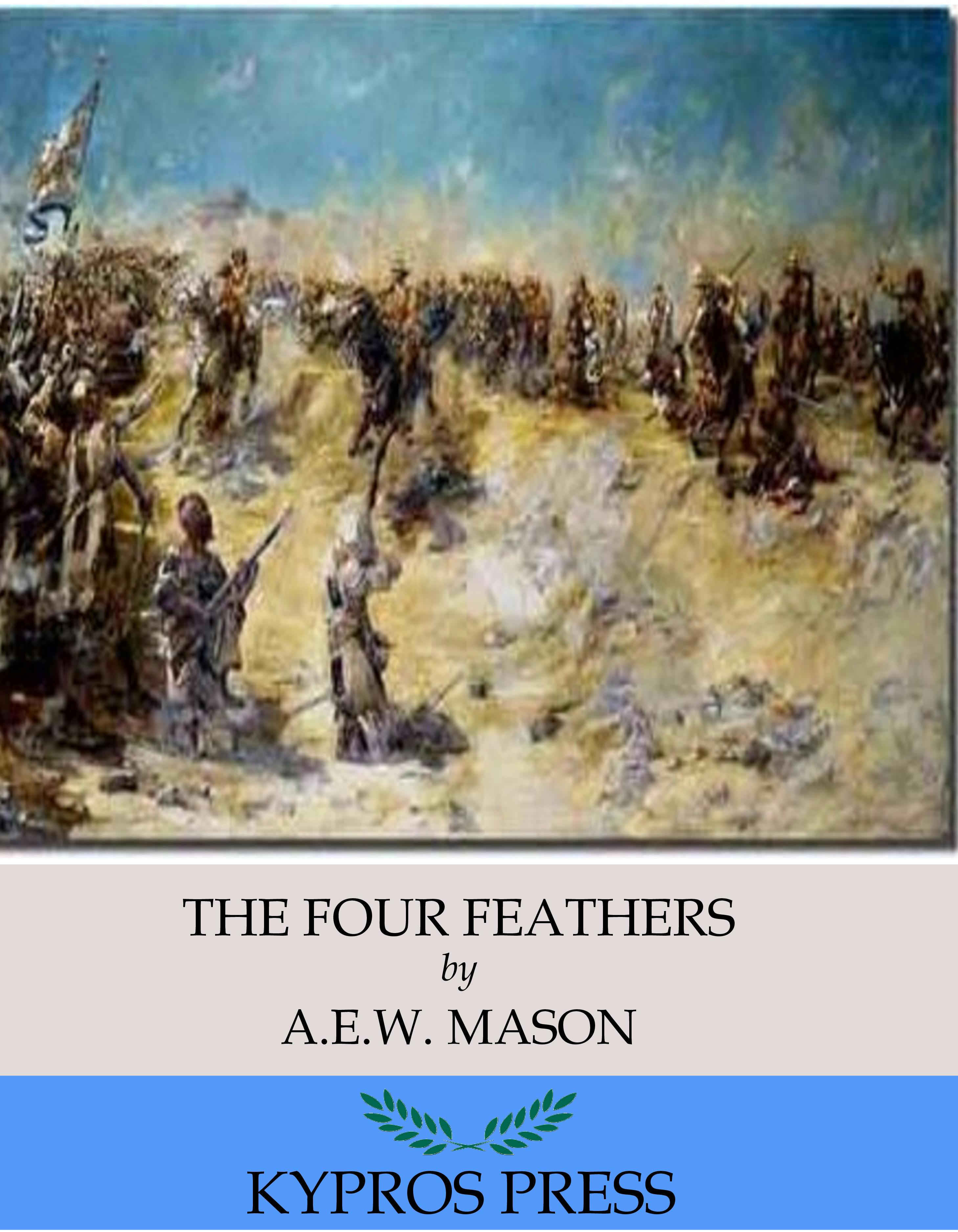 The Four Feathers - A.E.W. Mason