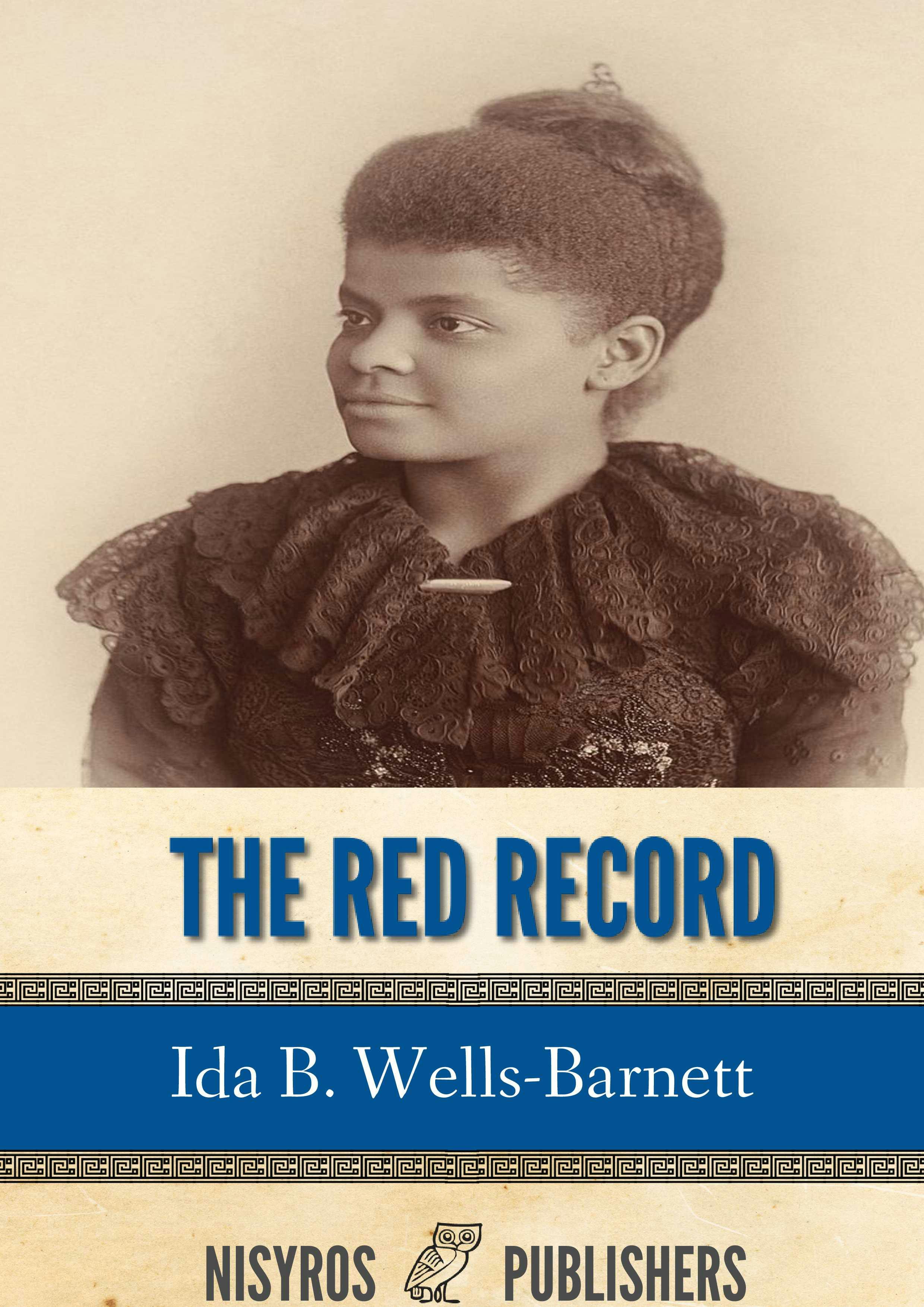 The Red Record - Ida B. Wells-Barnett