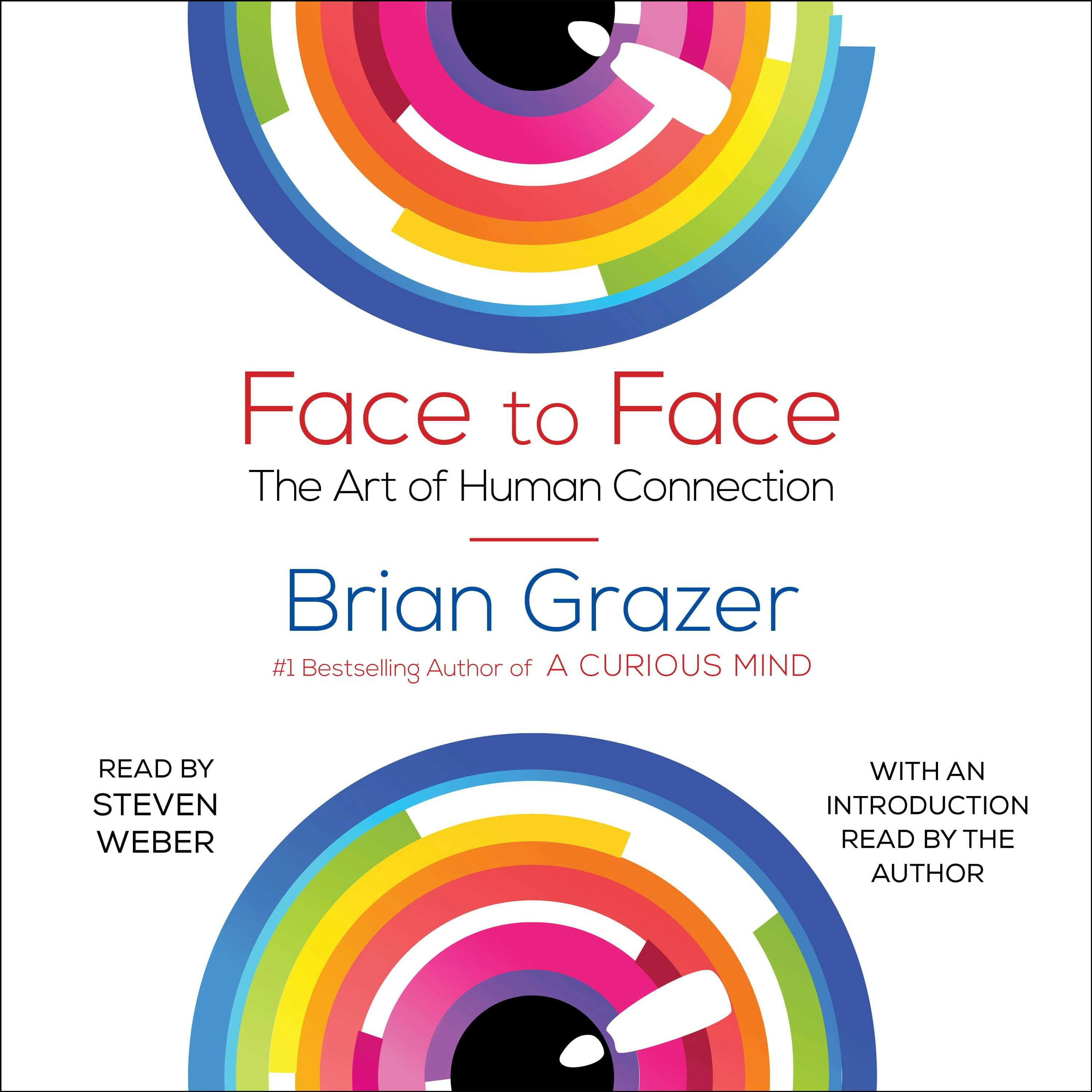 Face to Face: The Art of Human Connection - Brian Grazer