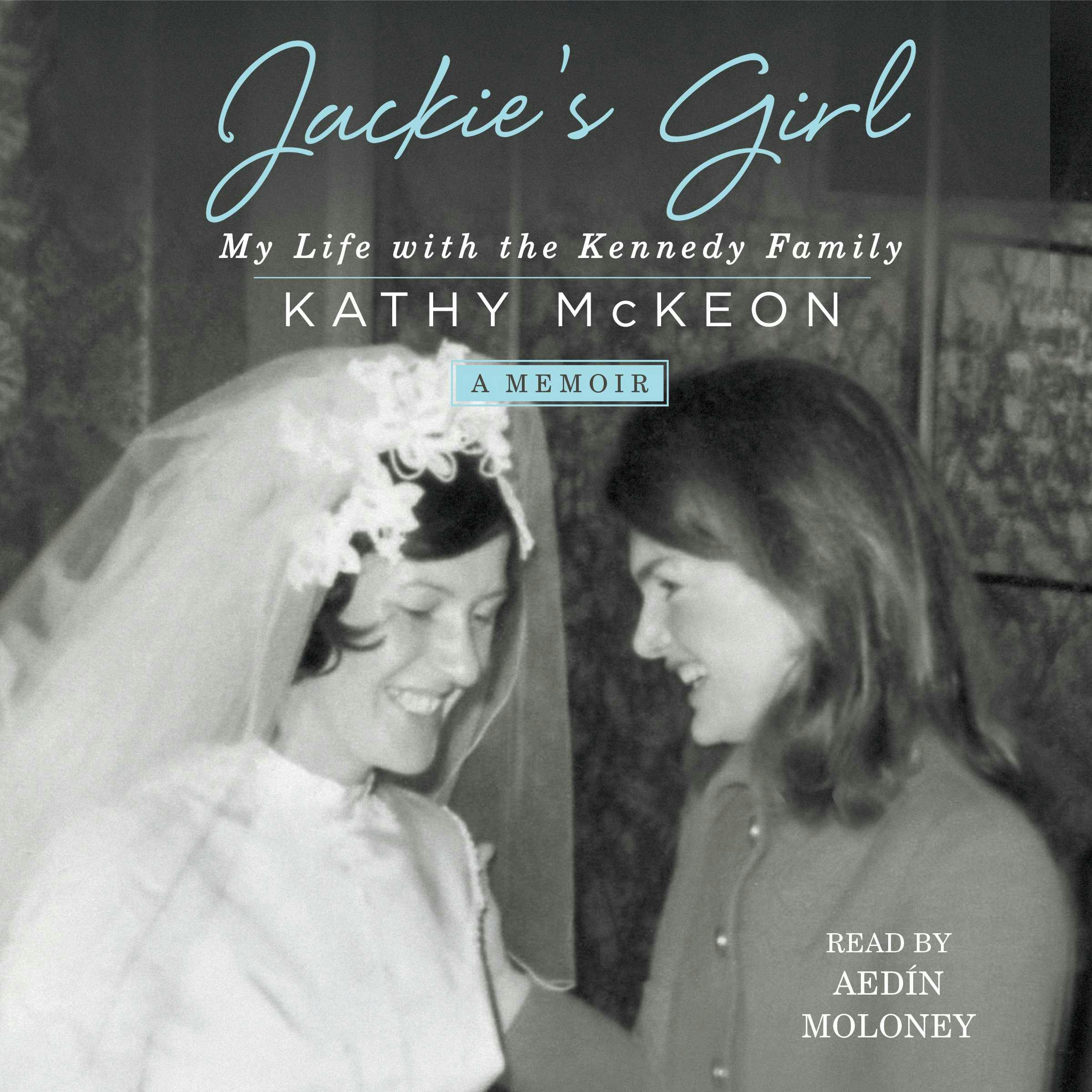 Jackie's Girl: My Life with the Kennedy Family - undefined