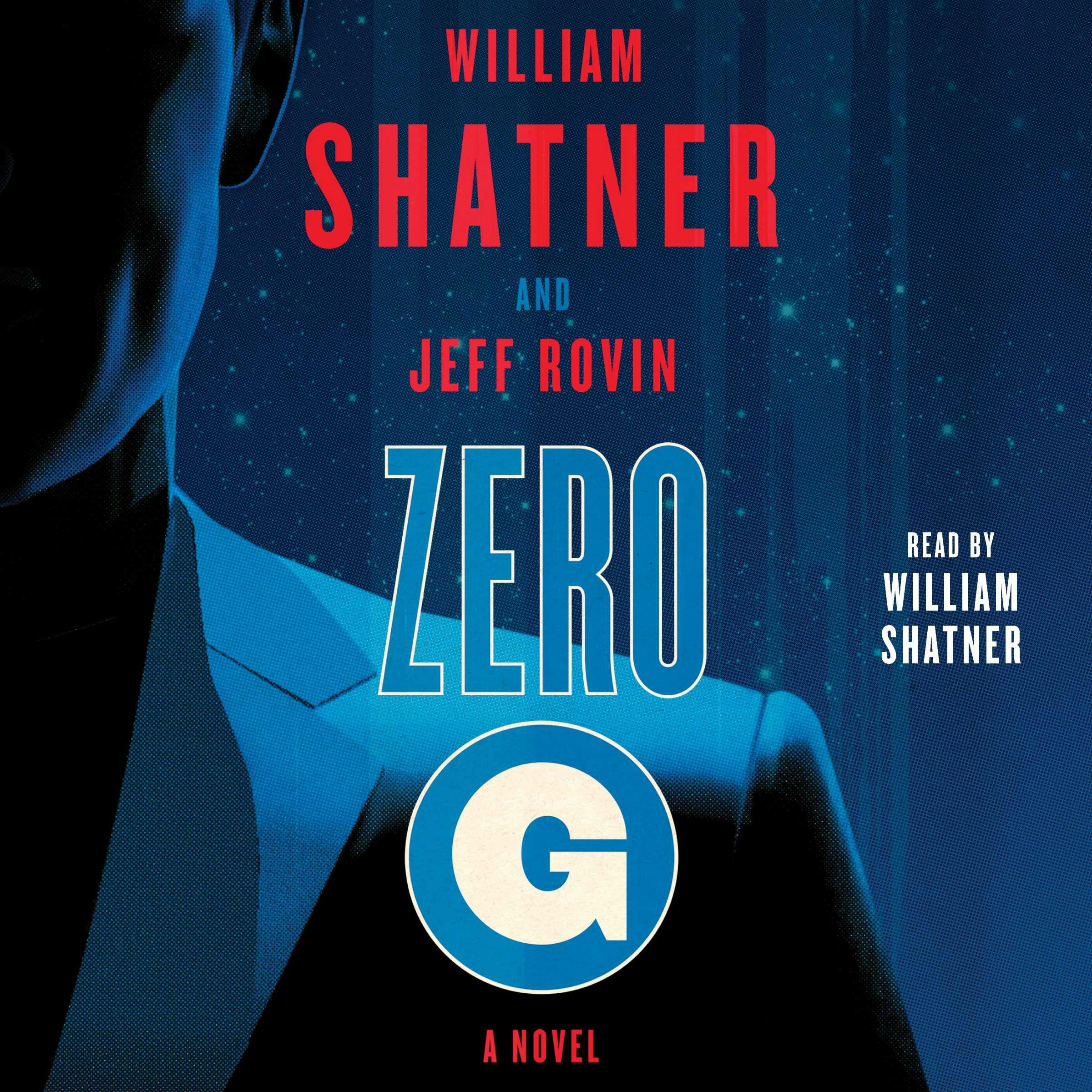 Zero-G: Book 1: A Novel - William Shatner, Jeff Rovin
