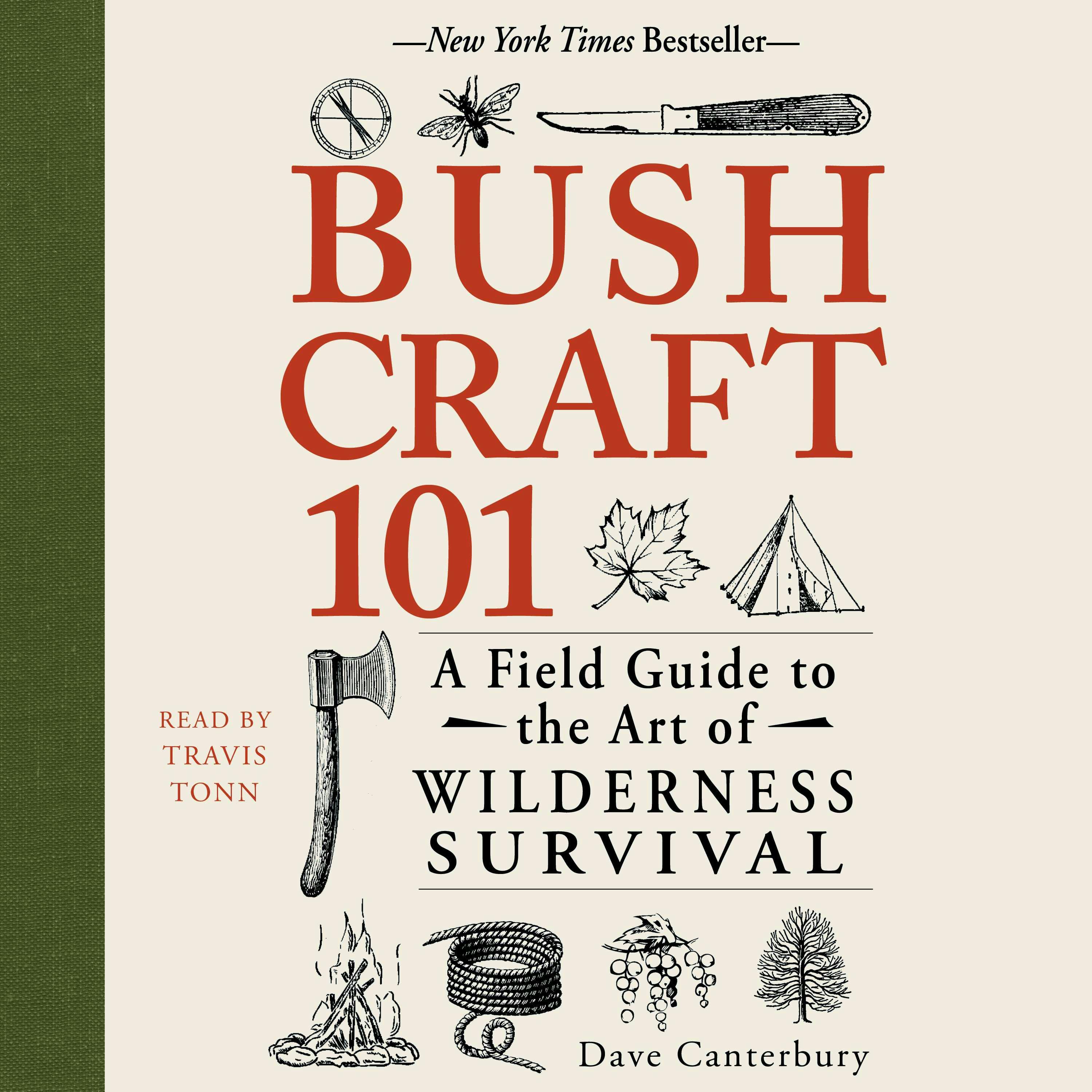 Bushcraft 101: A Field Guide to the Art of Wilderness Survival - undefined