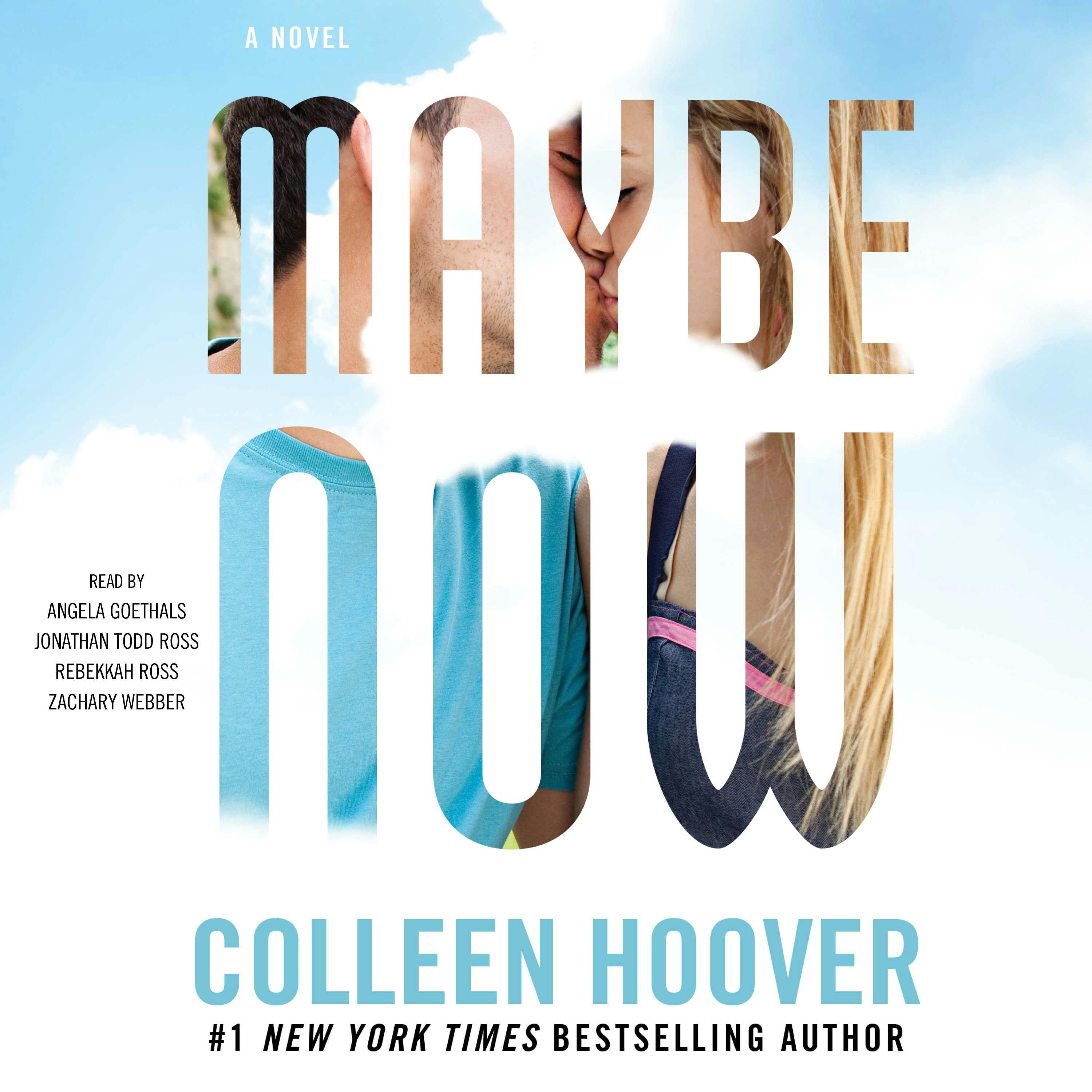 Maybe Now: A Novel - Colleen Hoover