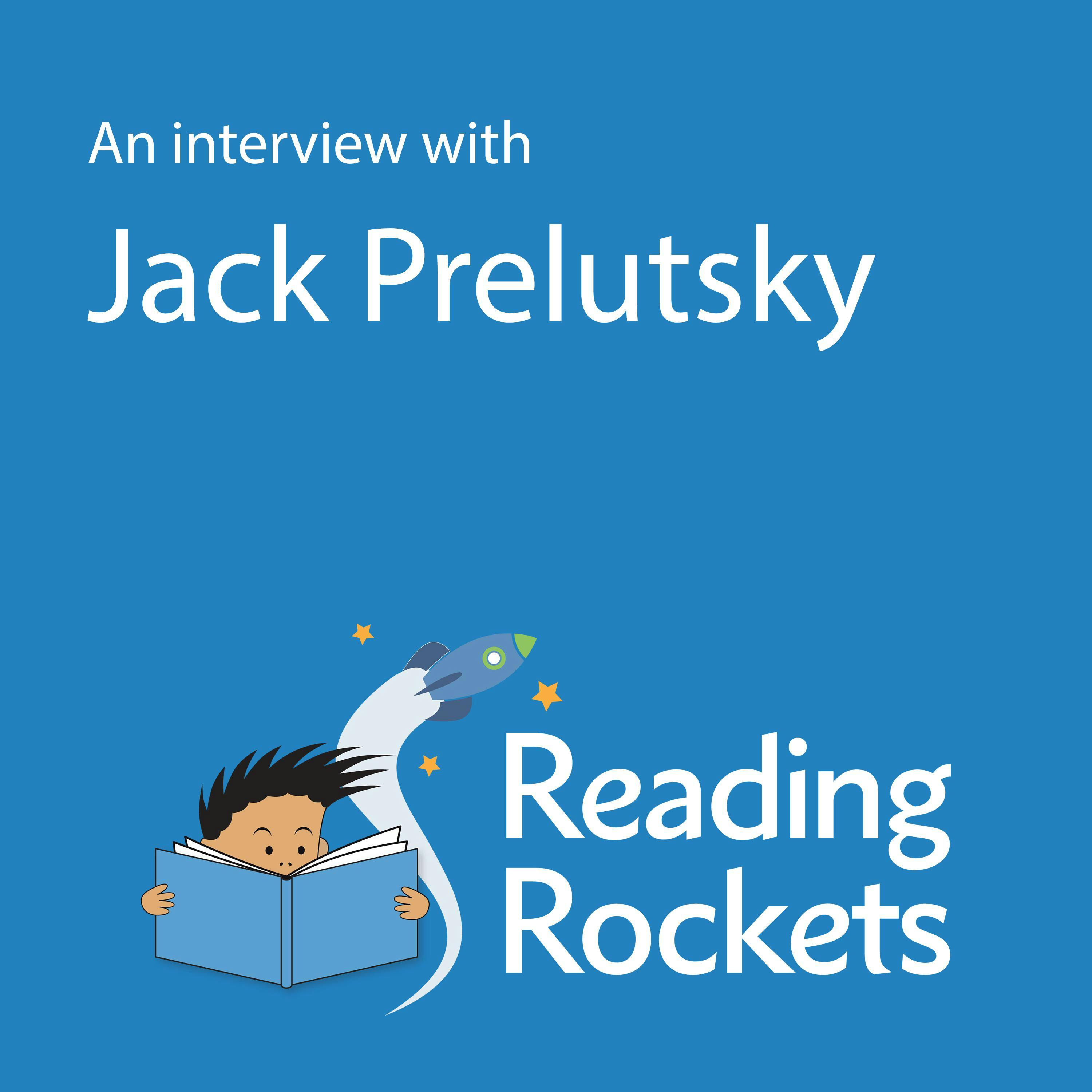 An Interview With Jack Prelutsky - Jack Prelutsky