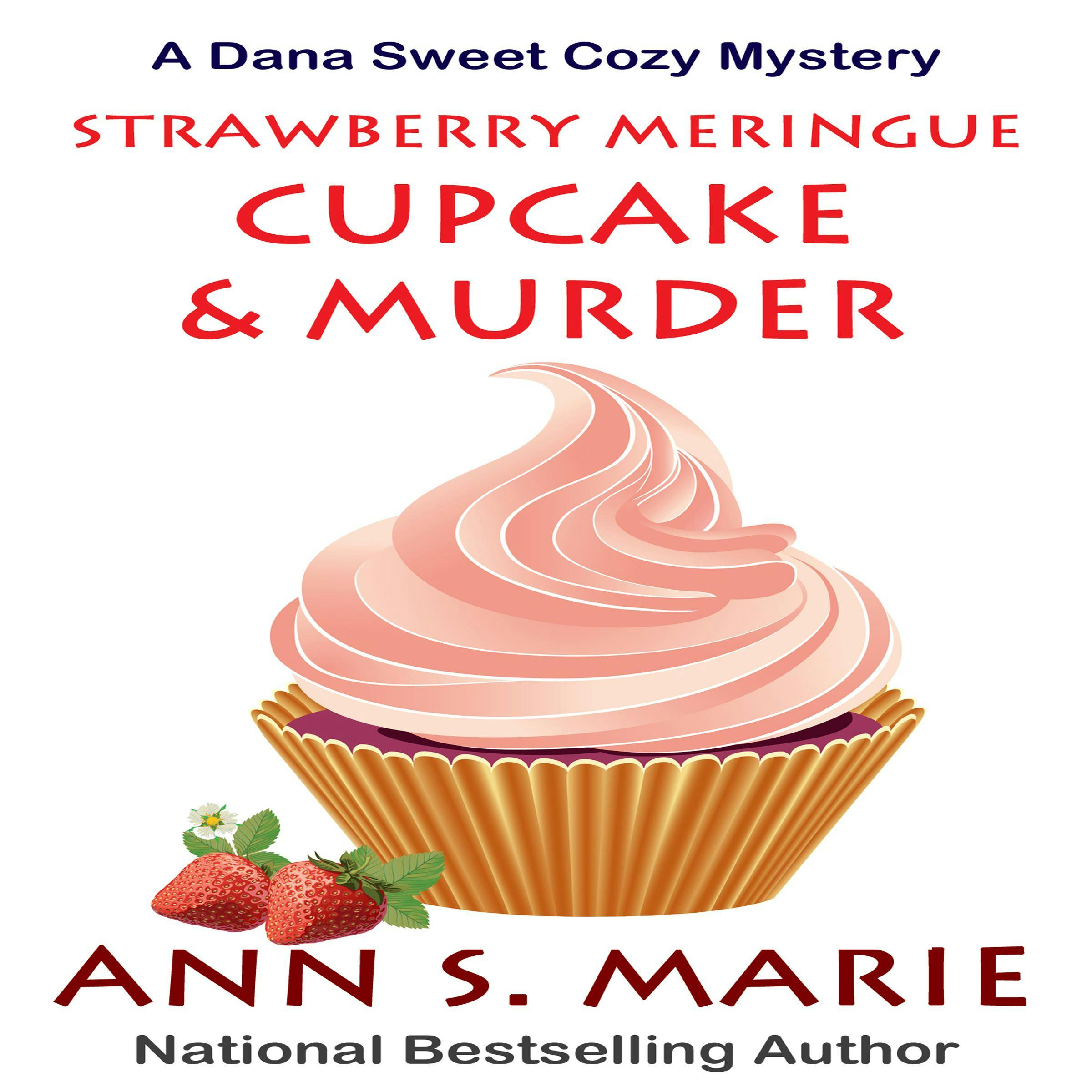 Strawberry Meringue Cupcake & Murder - Ann S. Marie
