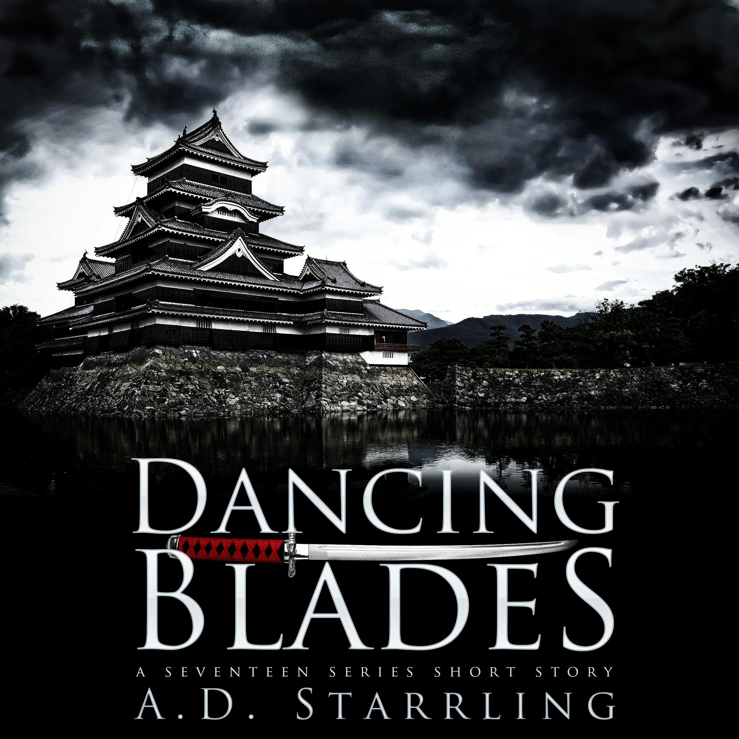 Dancing Blades: A Seventeen Series Short Story - AD Starrling