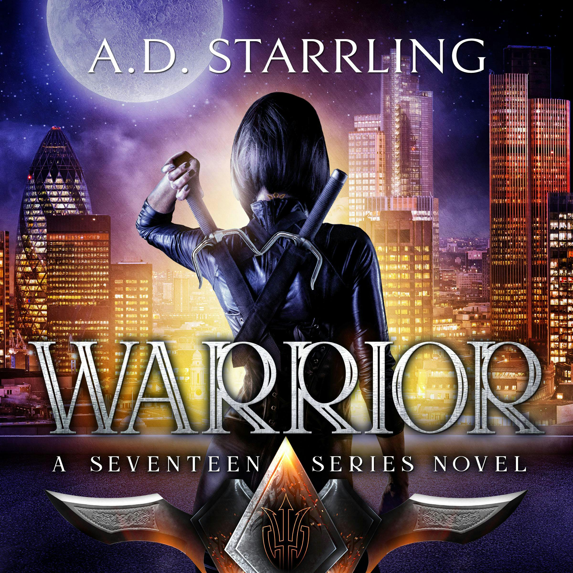Warrior: A Seventeen Series Novel Book 2 - AD Starrling