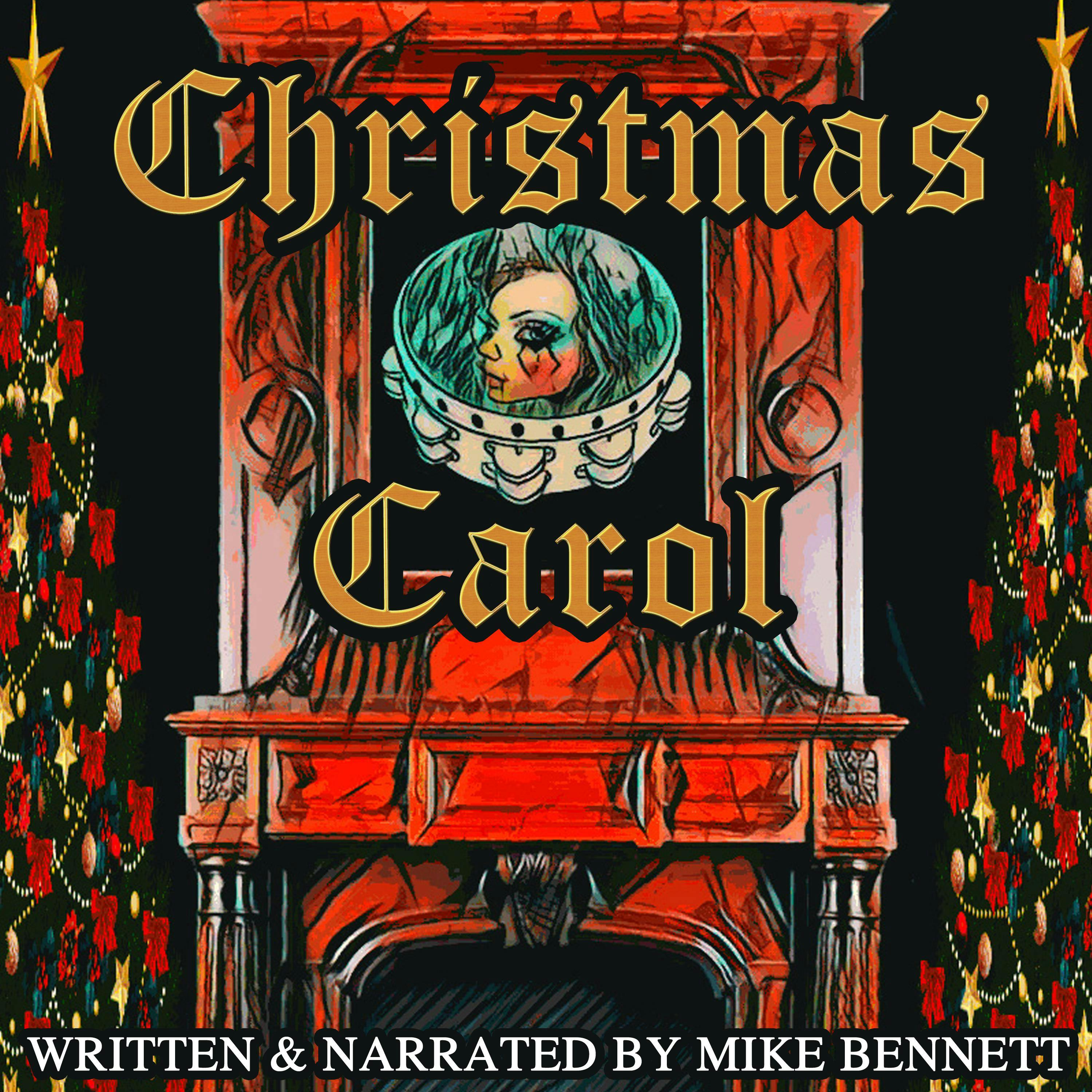 Christmas Carol: Charles Dickens Reimagined - Mike Bennett