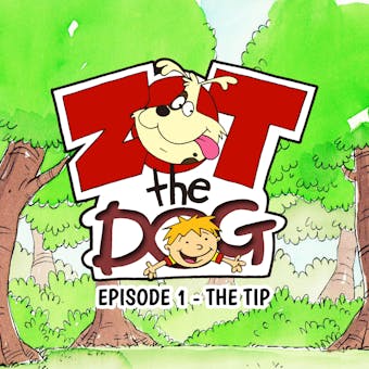 Zot the Dog: Episode 1 - The Tip