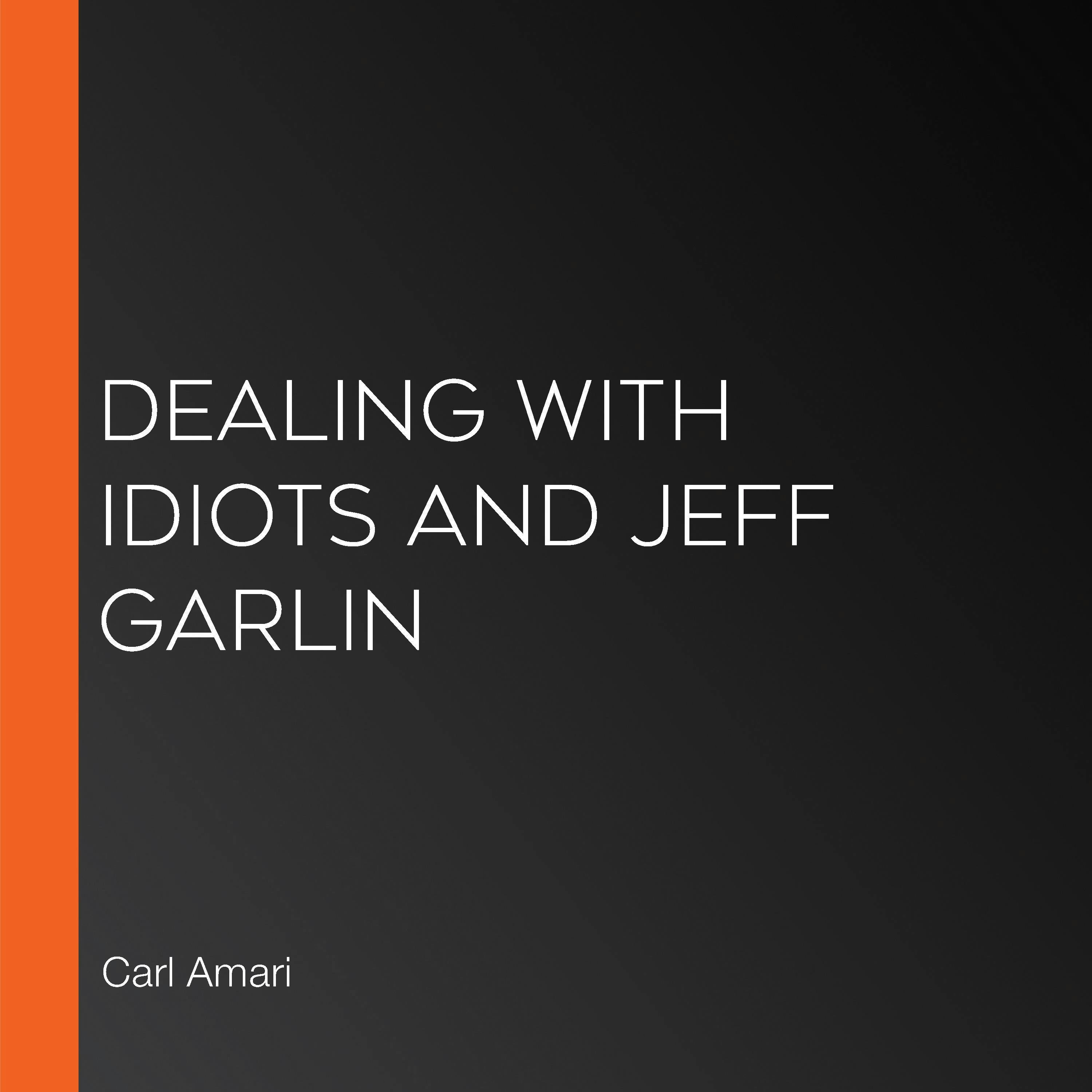 Dealing with Idiots and Jeff Garlin - undefined