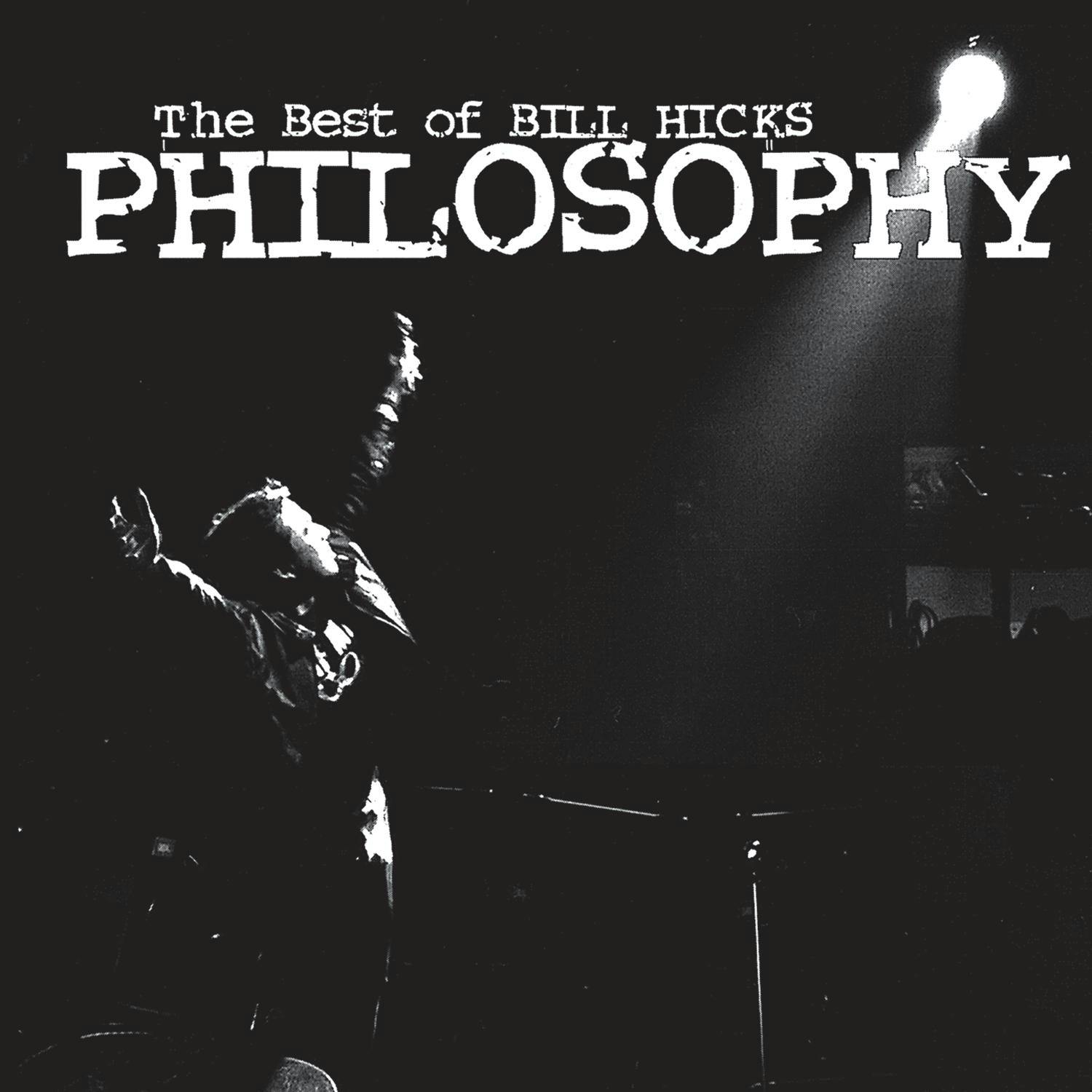 Philosophy: The Best of Bill Hicks - undefined
