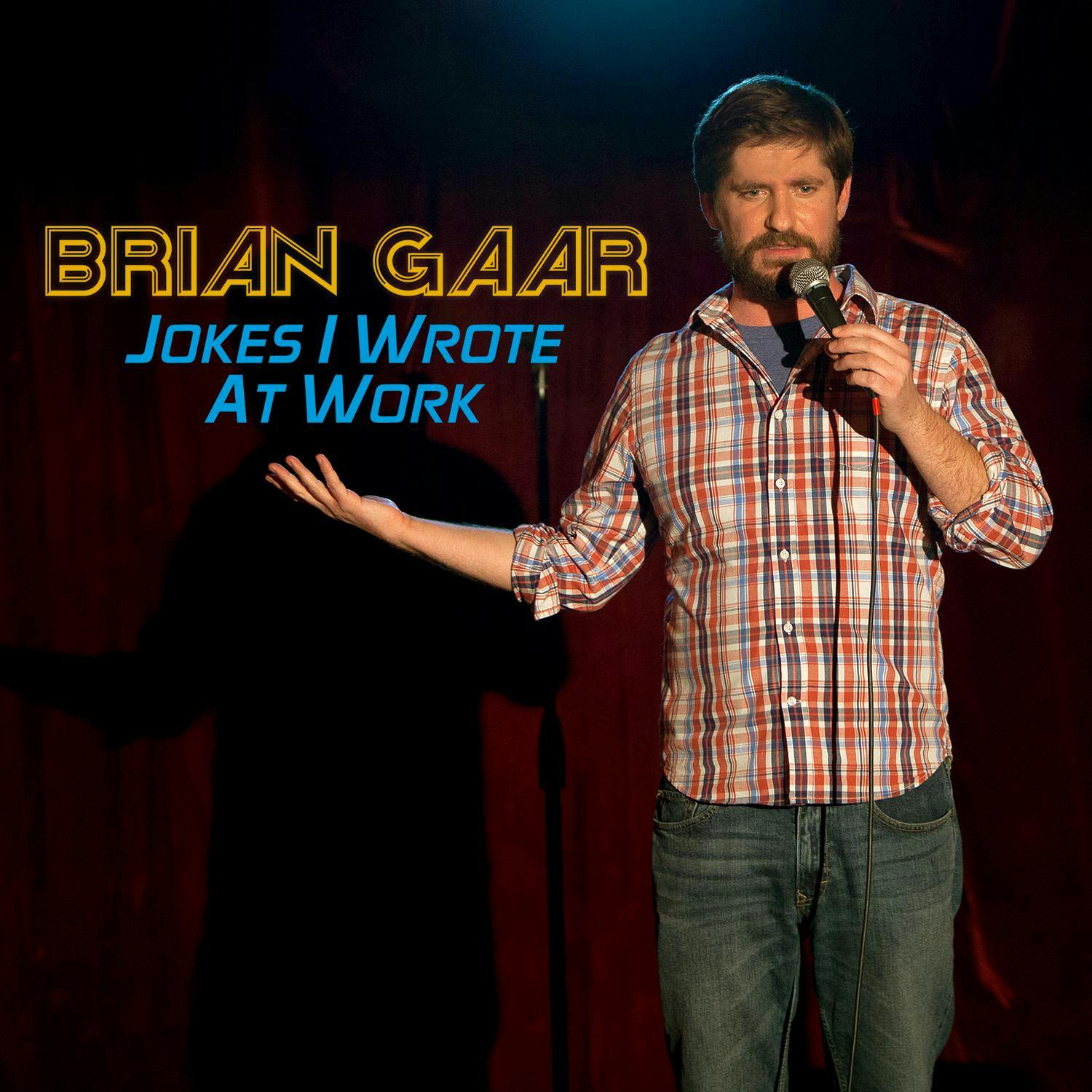 Jokes I Wrote at Work - Brian Gaar