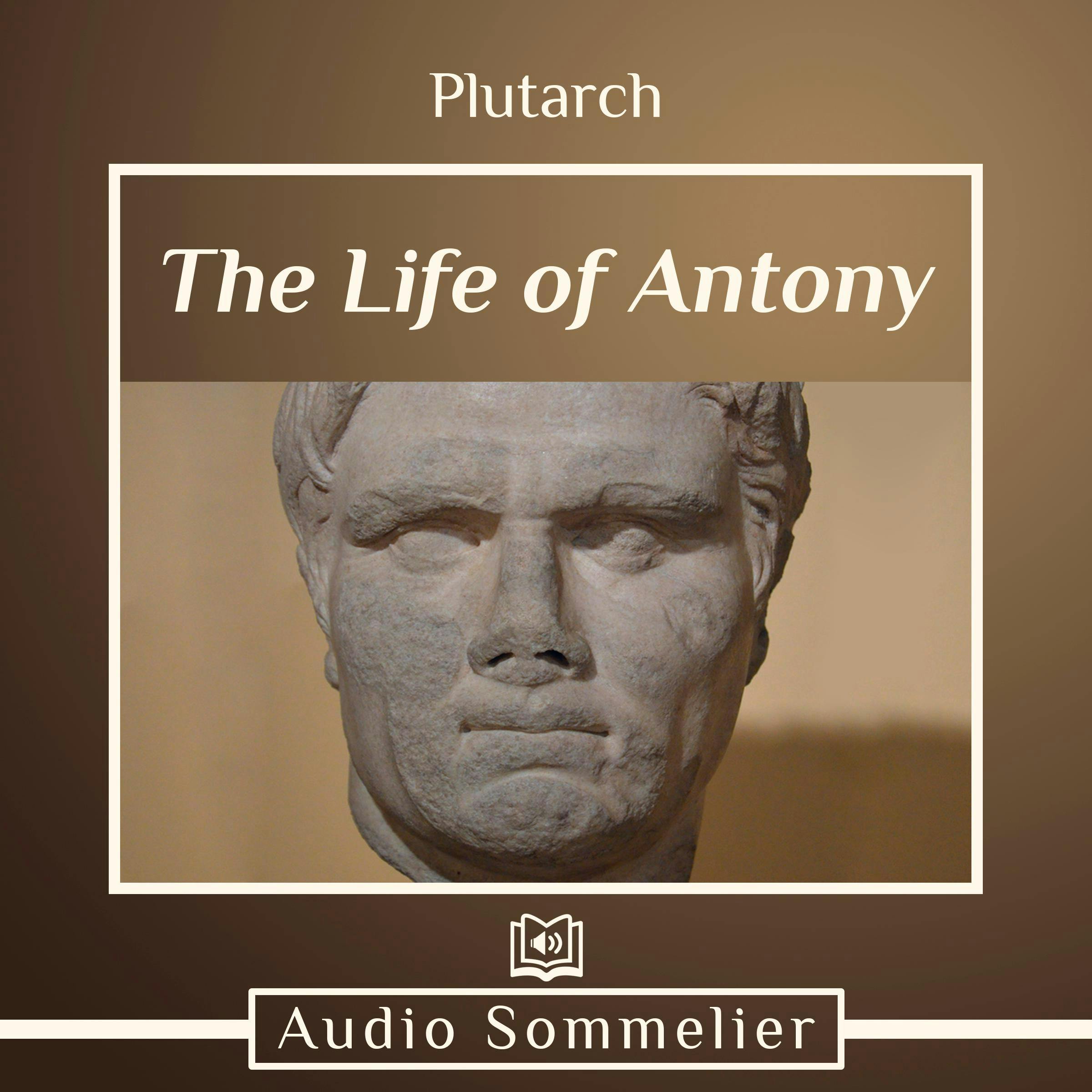 The Life of Antony - Plutarch, Bernadotte Perrin
