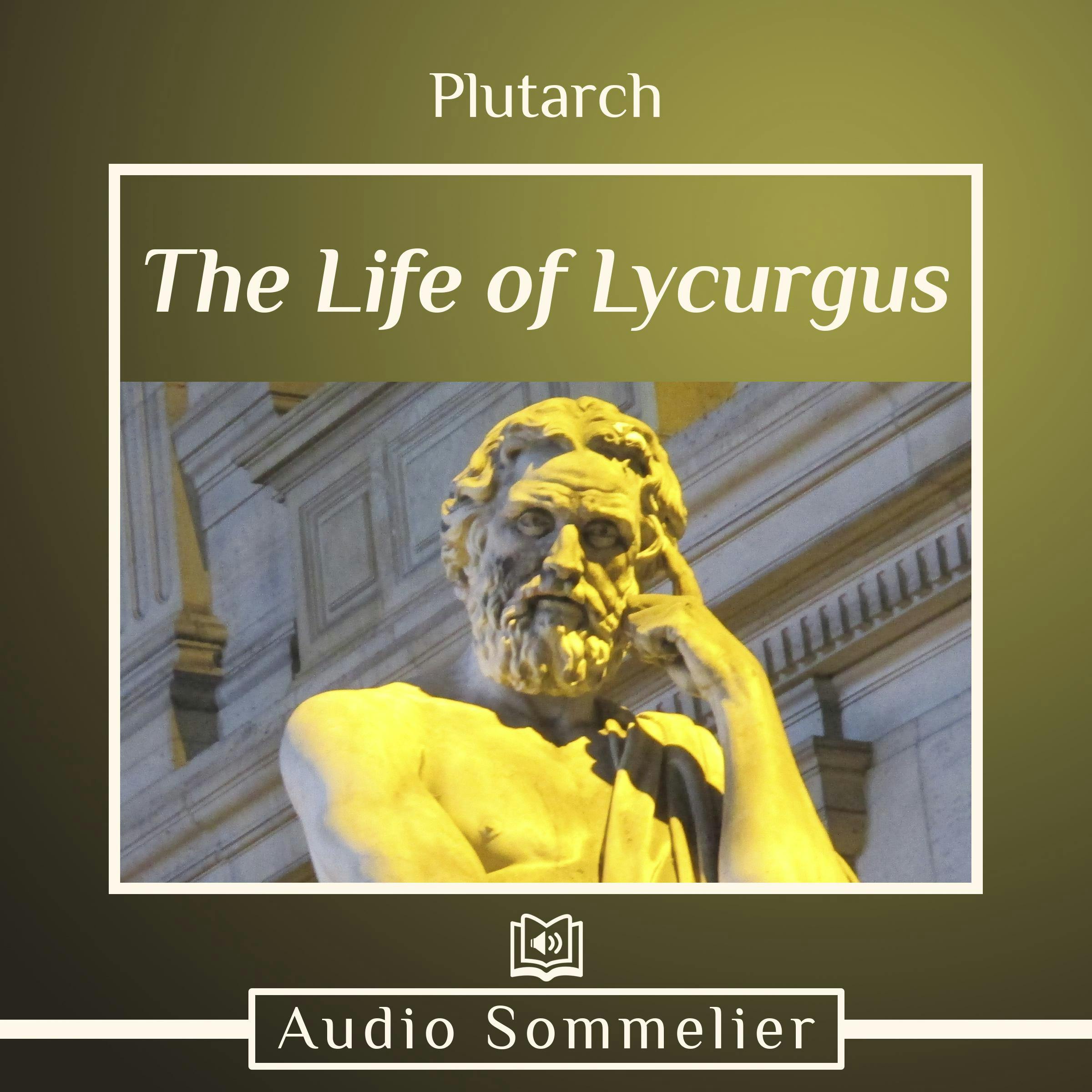 The Life of Lycurgus - Plutarch, Bernadotte Perrin