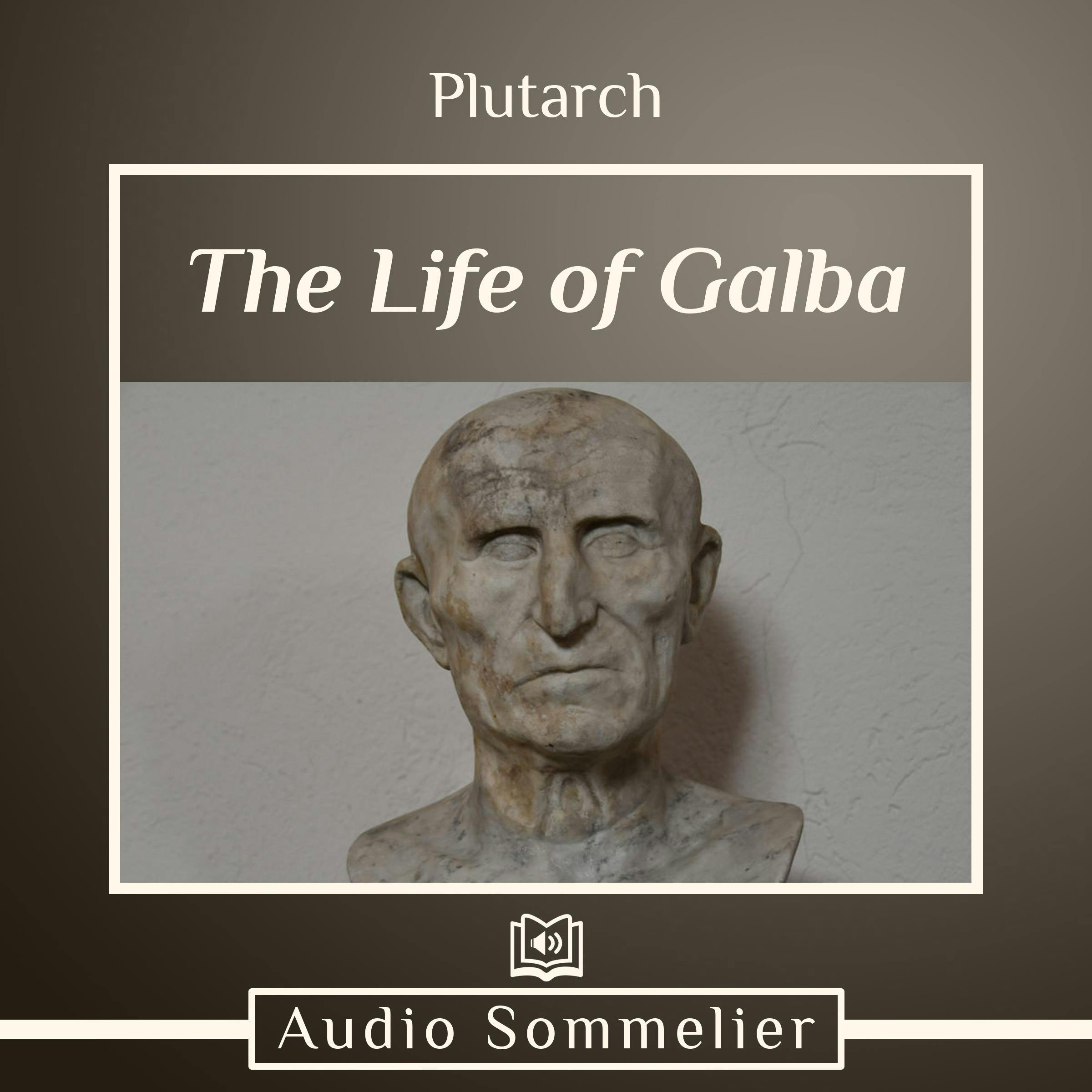The Life of Galba - Plutarch, Bernadotte Perrin