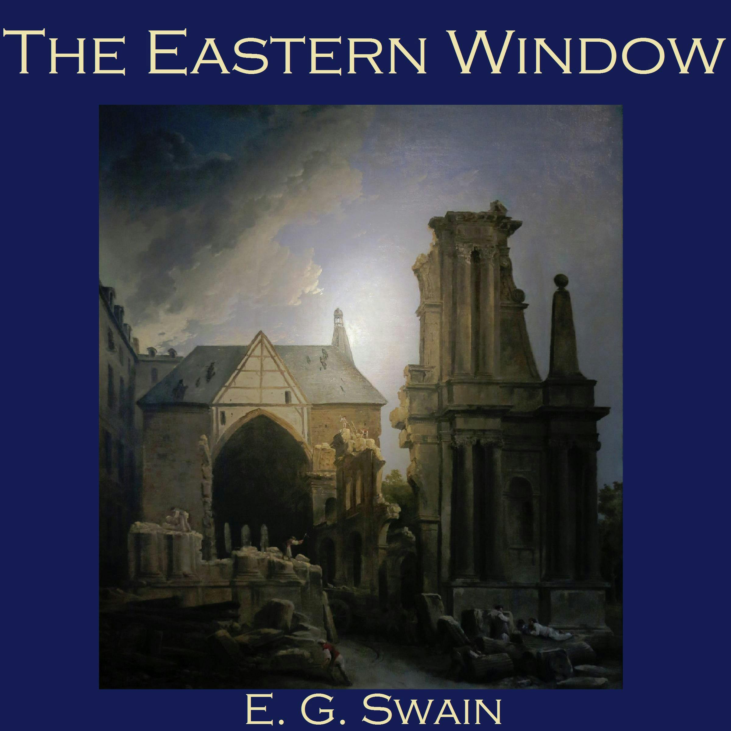 The Eastern Window - E. G. Swain