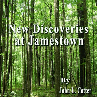 New Discoveries At Jamestown