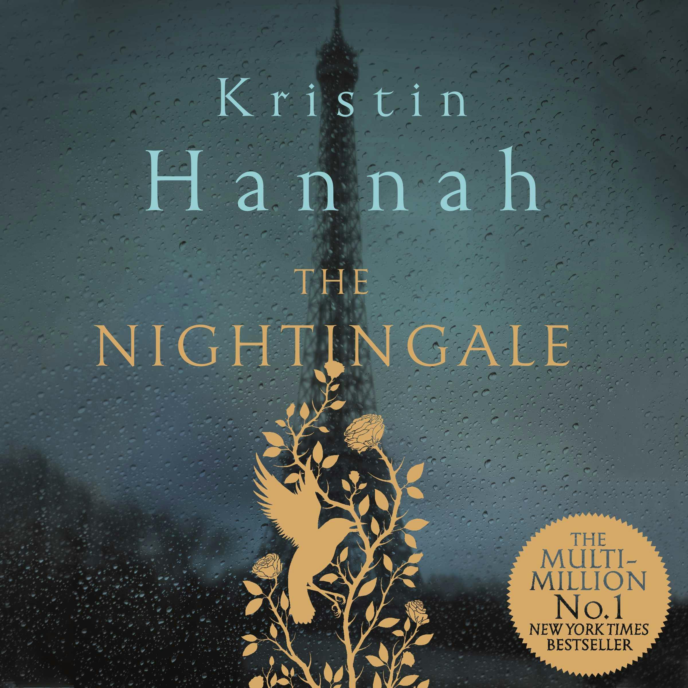 The Nightingale: Bravery, Courage, Fear and Love in a Time of War - Kristin Hannah