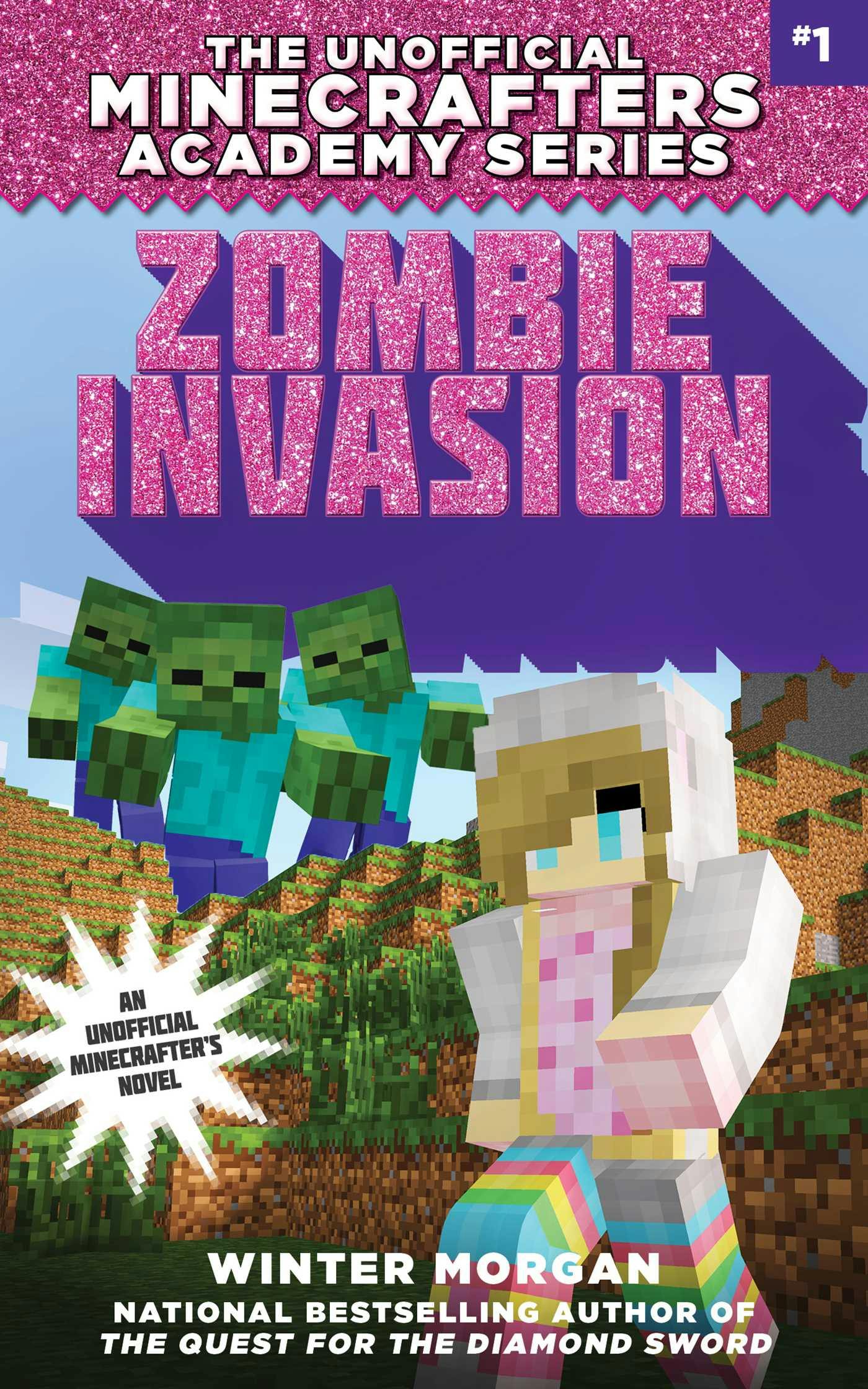 Zombie Invasion: The Unofficial Minecrafters Academy Series, Book One - Winter Morgan
