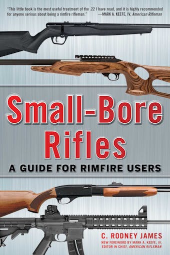 Small-Bore Rifles: A Guide for Rimfire Users