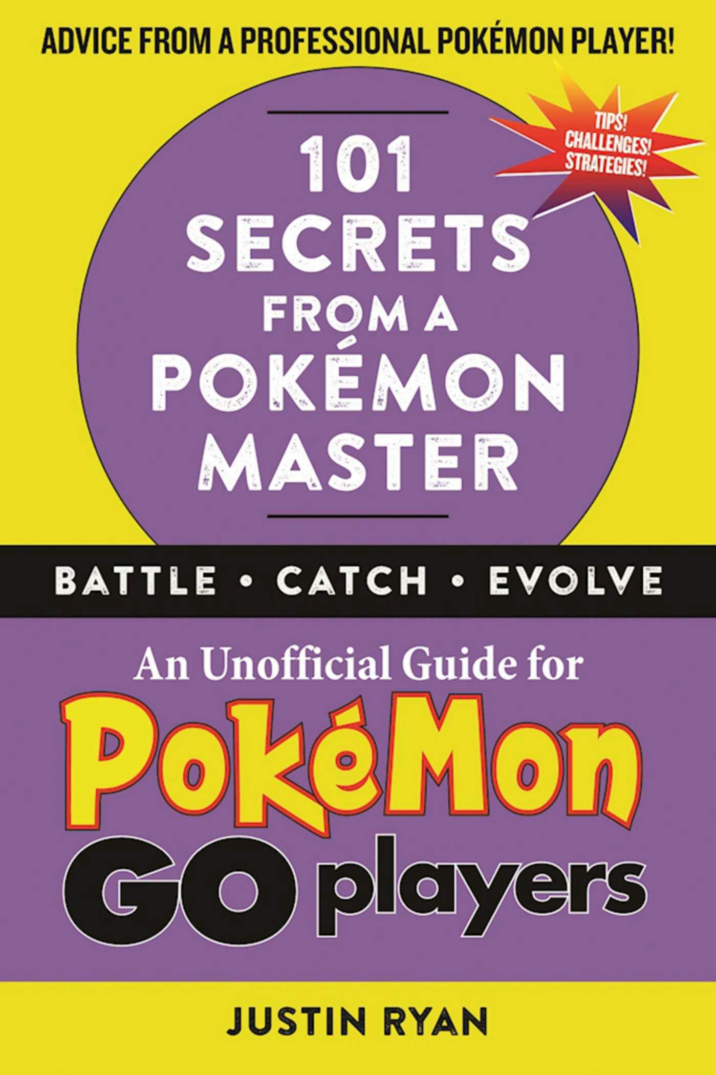 101 Secrets from a Pokémon Master - Justin Ryan