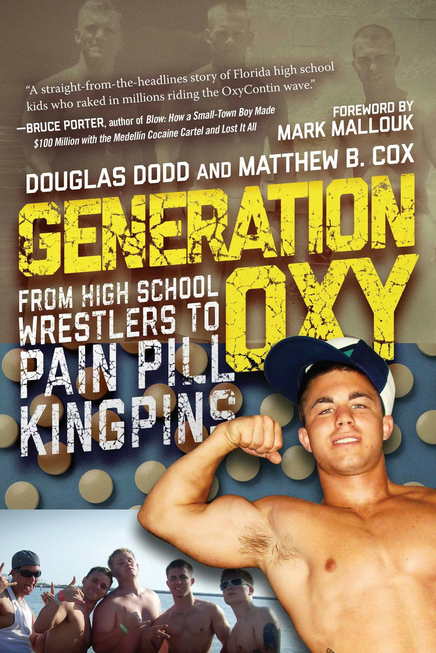 Generation Oxy: From High School Wrestlers to Pain Pill Kingpins - Matthew Cox, Douglas Dodd