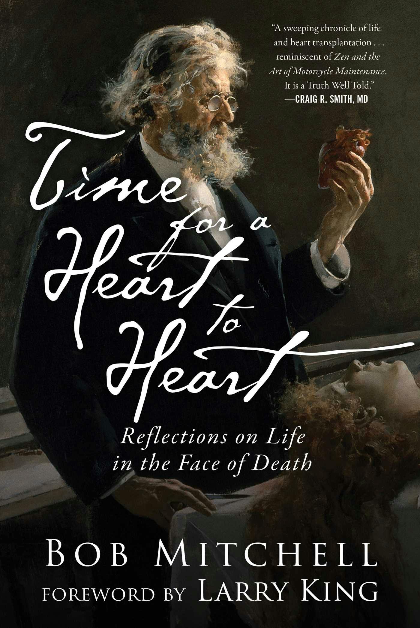 Time for a Heart-to-Heart: Reflections on Life in the Face of Death - Bob Mitchell