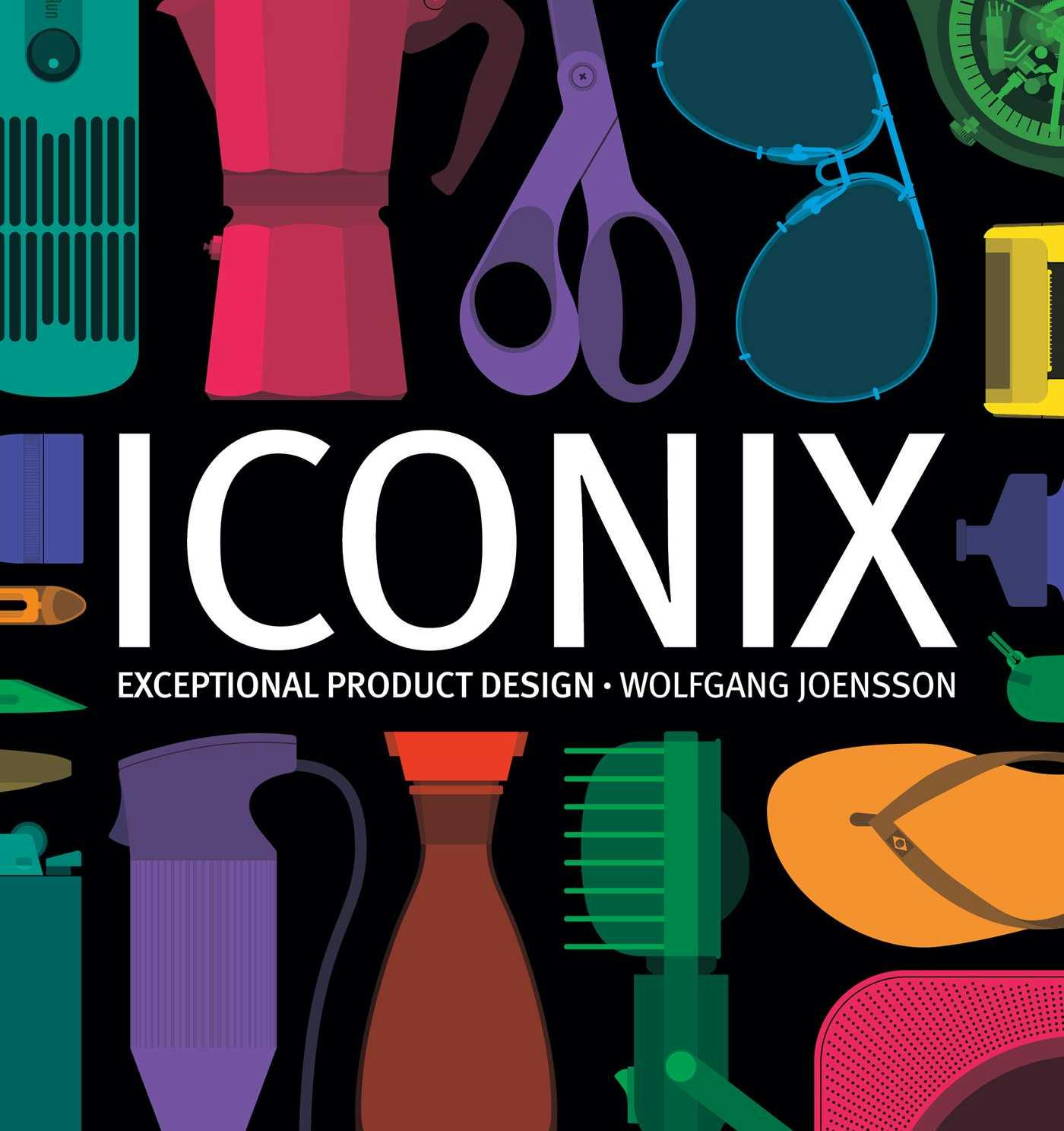 Iconix: Exceptional Product Design - Wolfgang Joensson