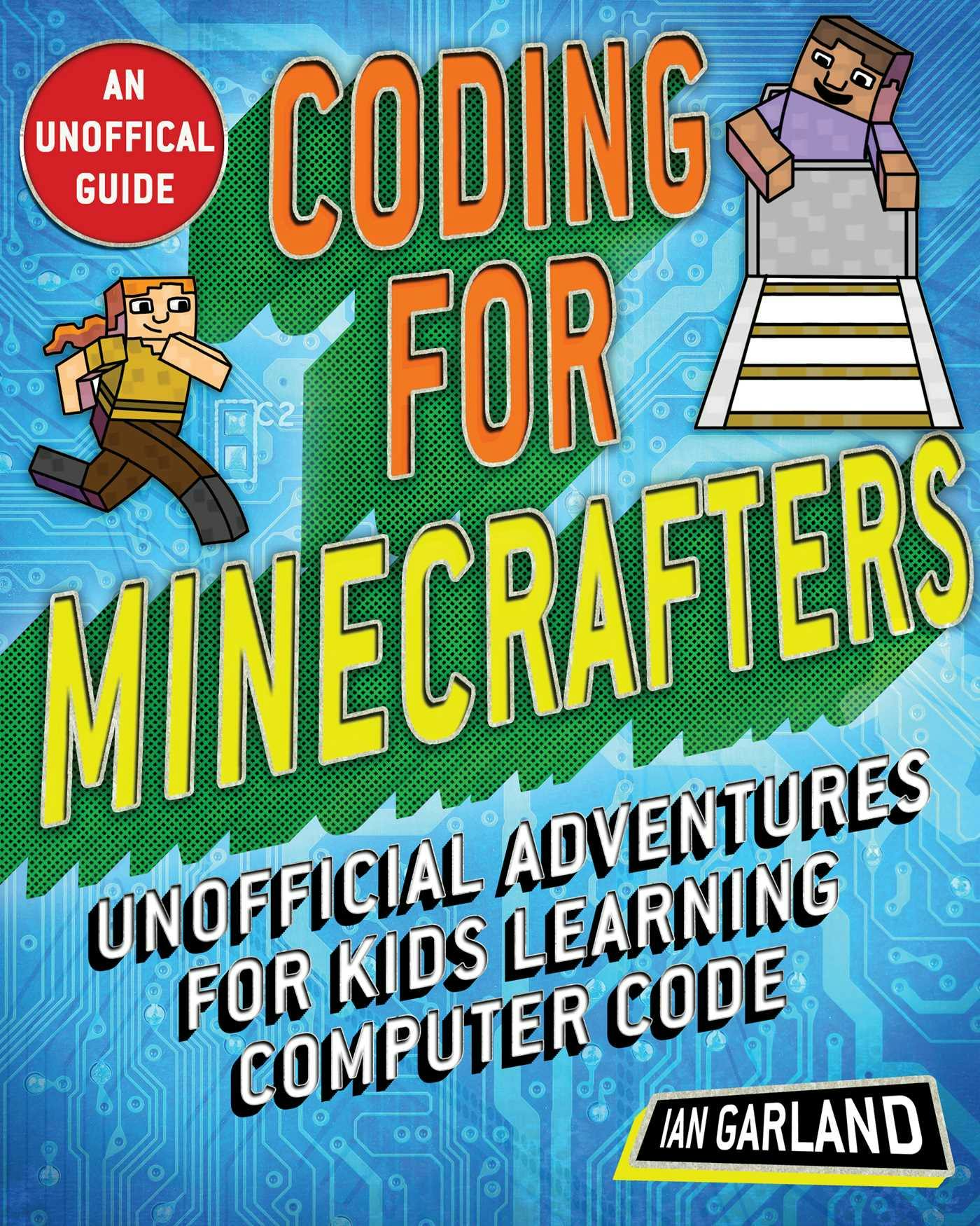 Coding for Minecrafters: Unofficial Adventures for Kids Learning Computer Code - undefined