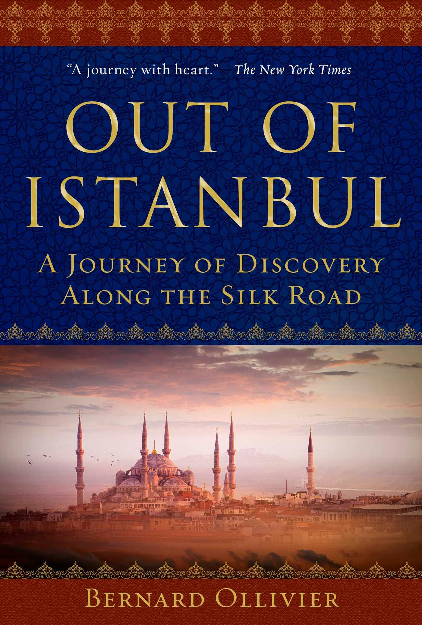 Out of Istanbul: A Journey of Discovery along the Silk Road - Bernard Ollivier