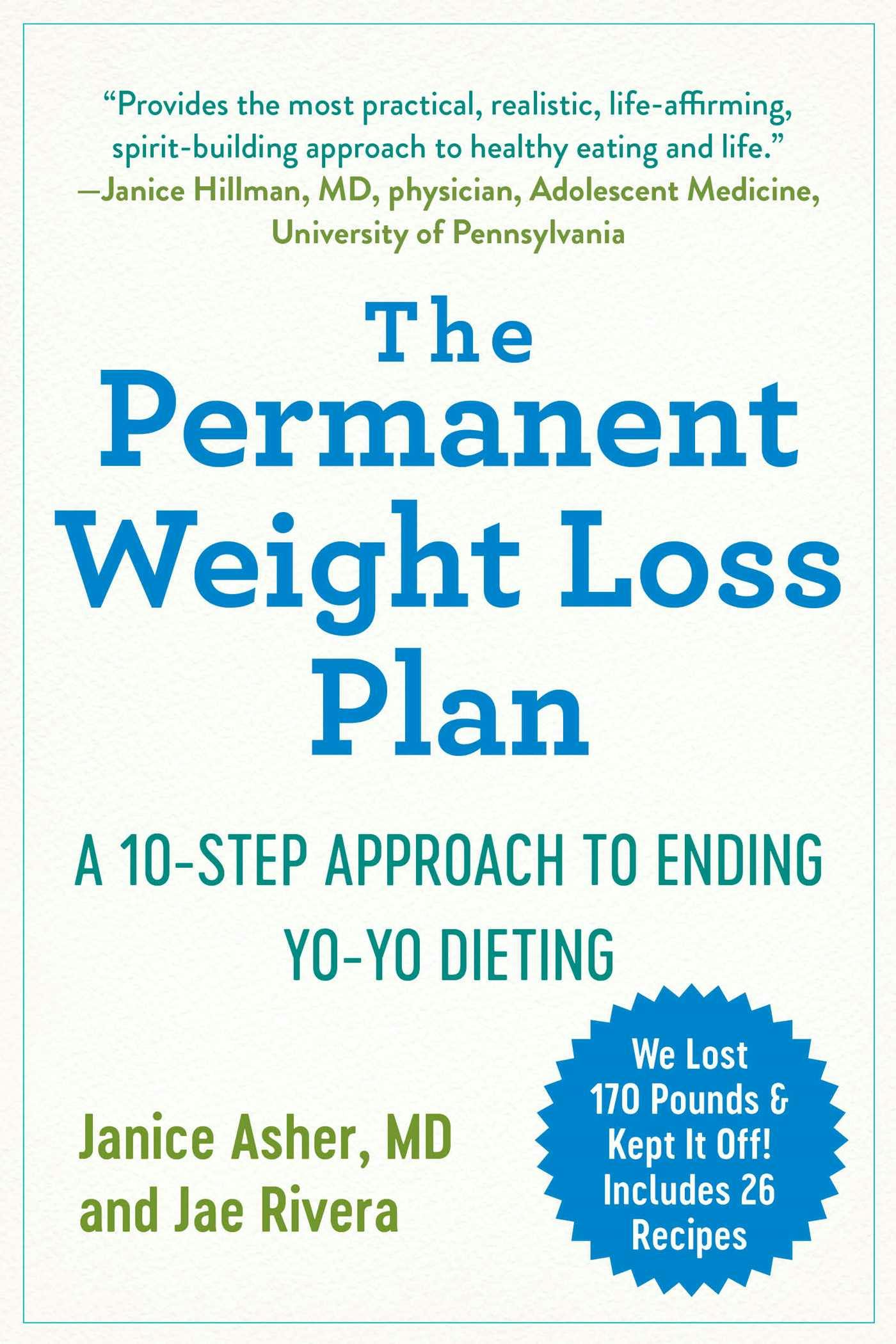 The Permanent Weight Loss Plan: A 10-Step Approach to Ending Yo-Yo Dieting - Jae Rivera, Janice Asher
