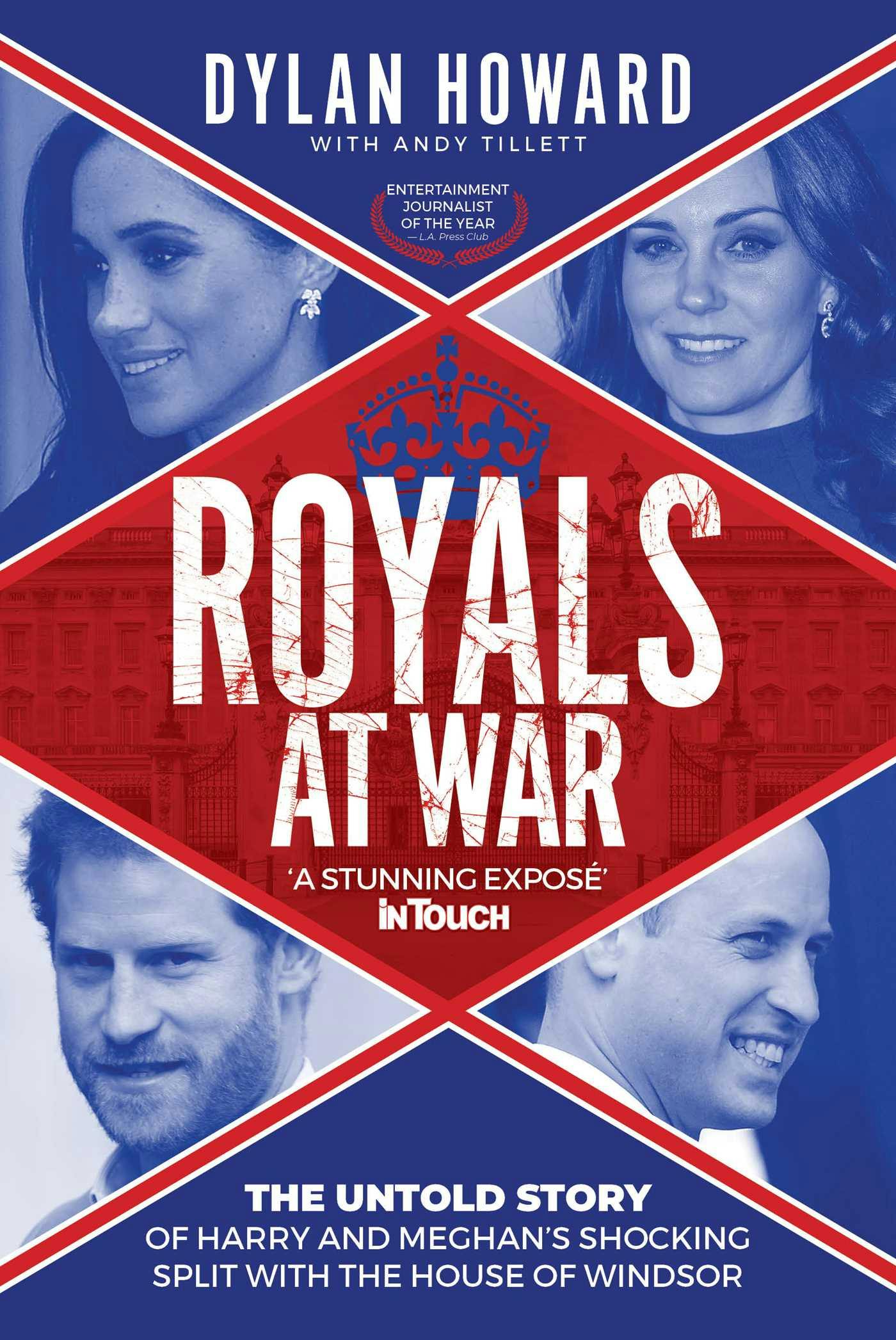Royals at War: The Untold Story of Harry and Meghan's Shocking Split with the House of Windsor - Dylan Howard, Andy Tillett