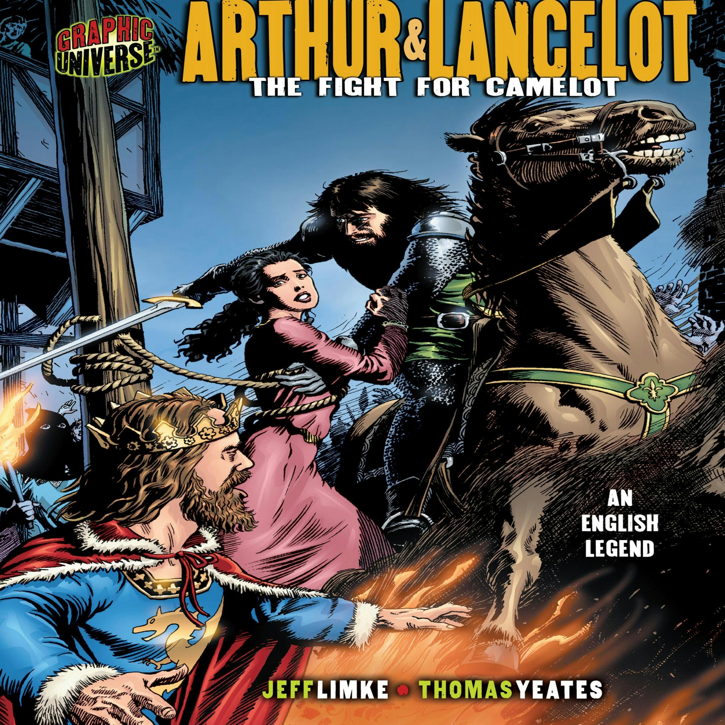 Arthur & Lancelot: The Fight for Camelot: an English Legend - Jeff Limke