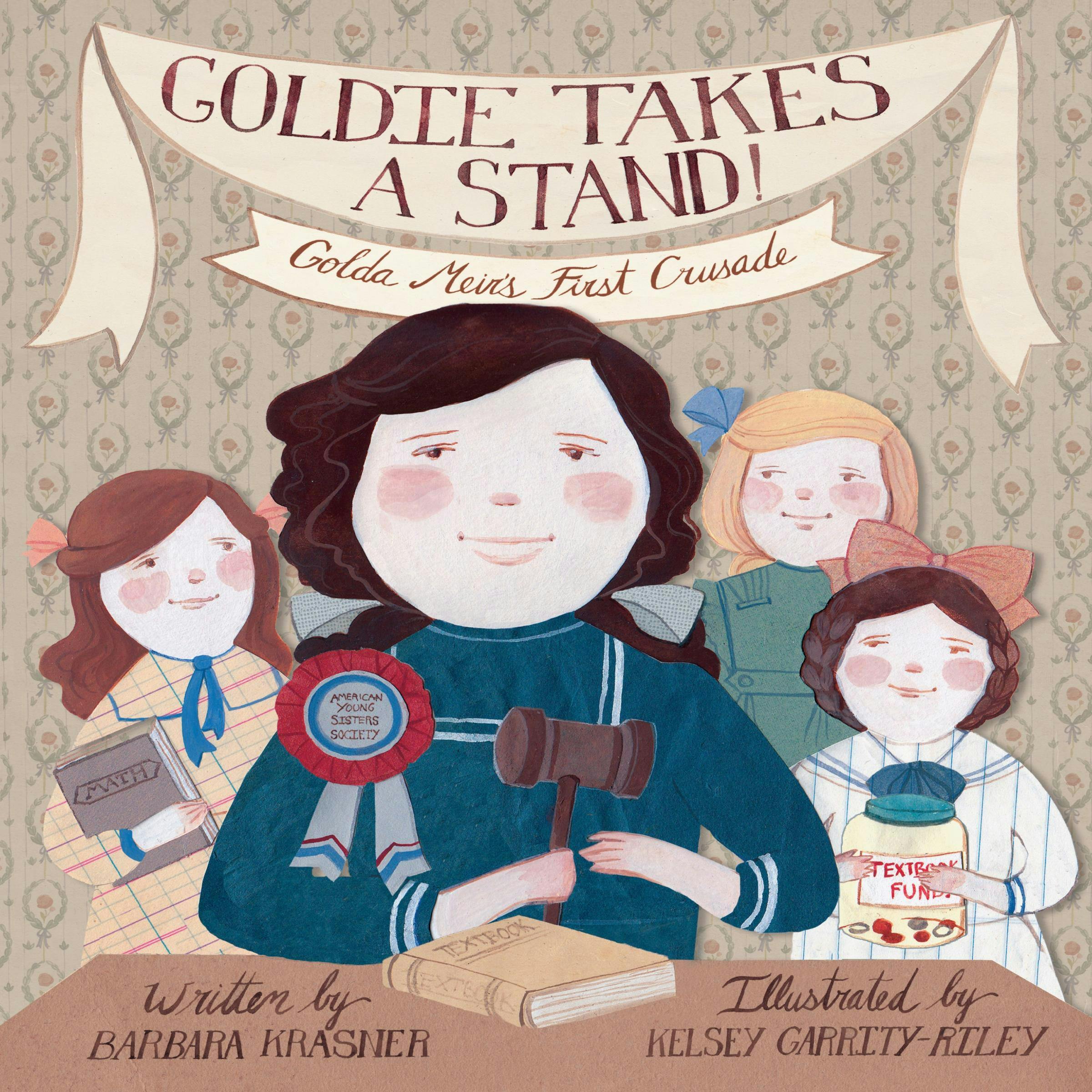 Goldie Takes a Stand: Golda Meir's First Crusade - Barbara Krasner