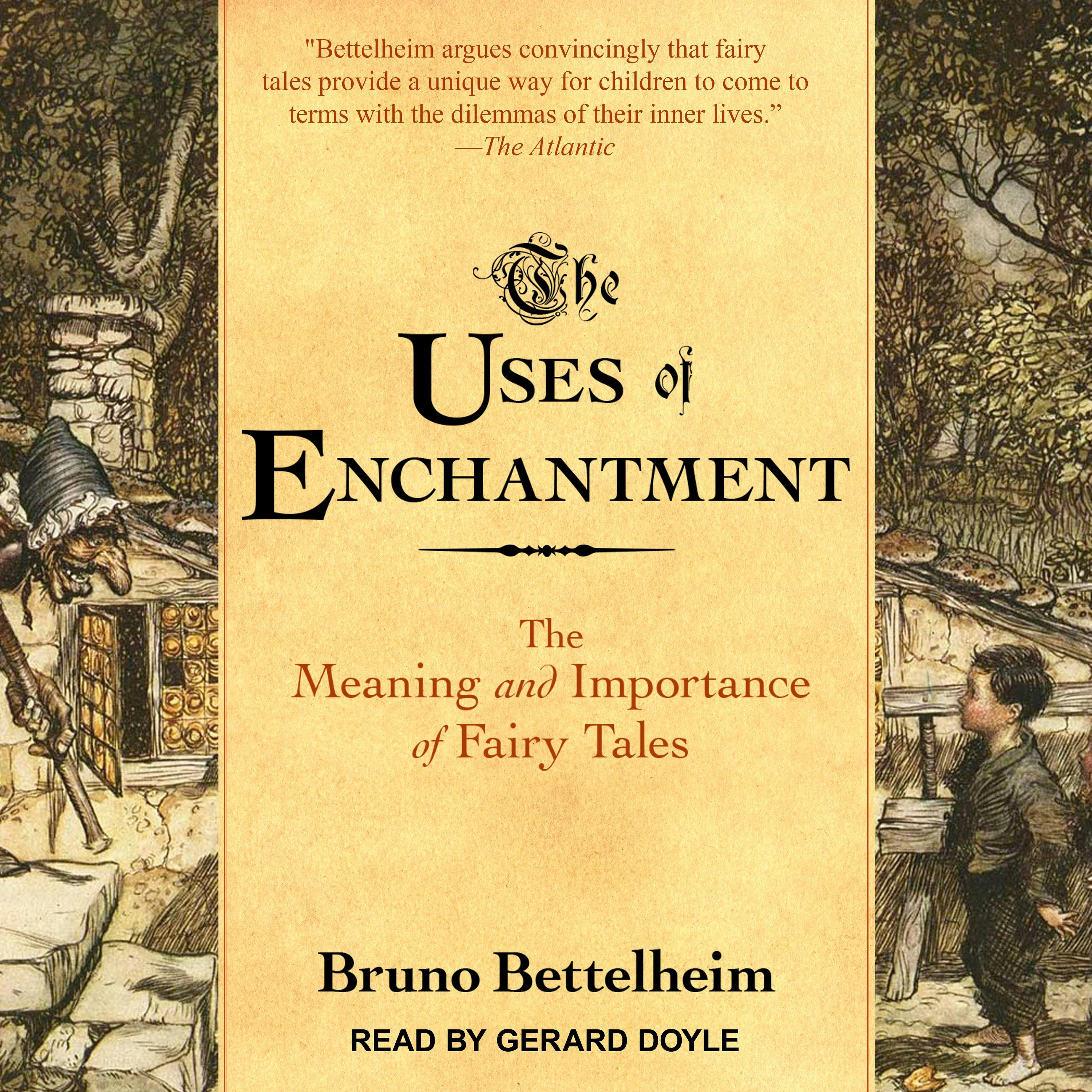 The Uses of Enchantment: The Meaning and Importance of Fairy Tales - Bruno Bettelheim