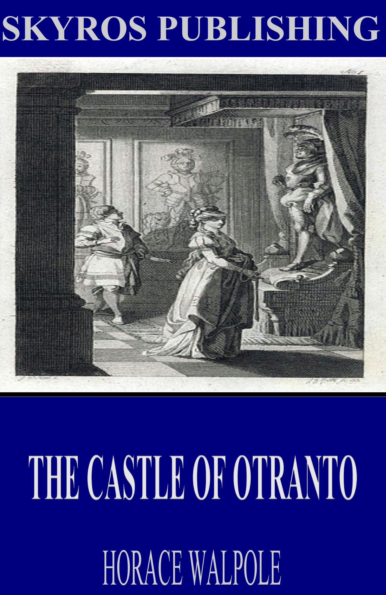 The Castle of Otranto - Horace Walpole