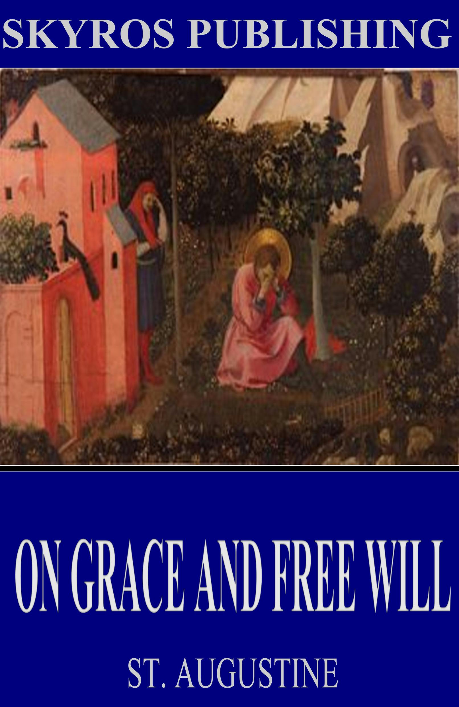 On Grace and Free Will - undefined