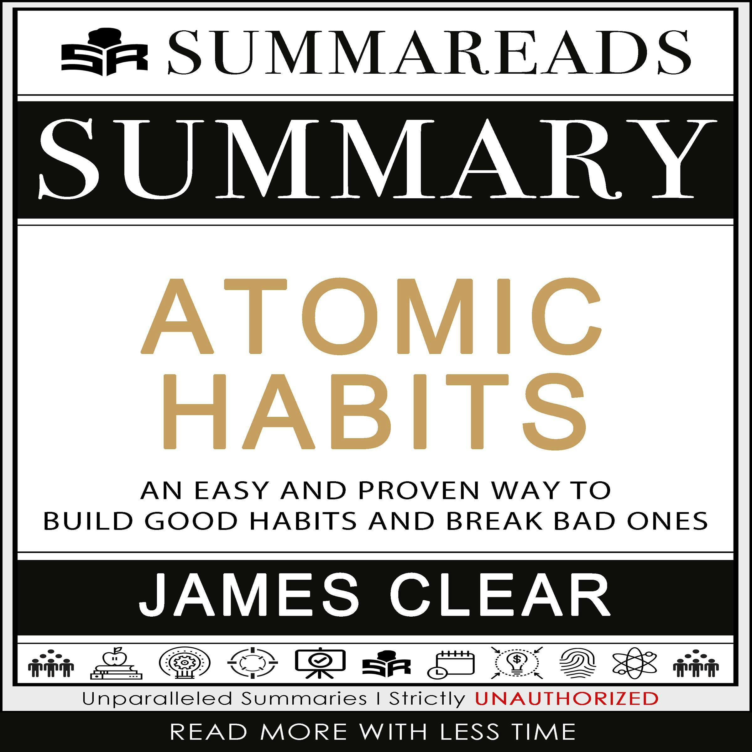 Summary of Atomic Habits: An Easy and Proven Way to Build Good Habits and Break Bad Ones by James Clear - undefined