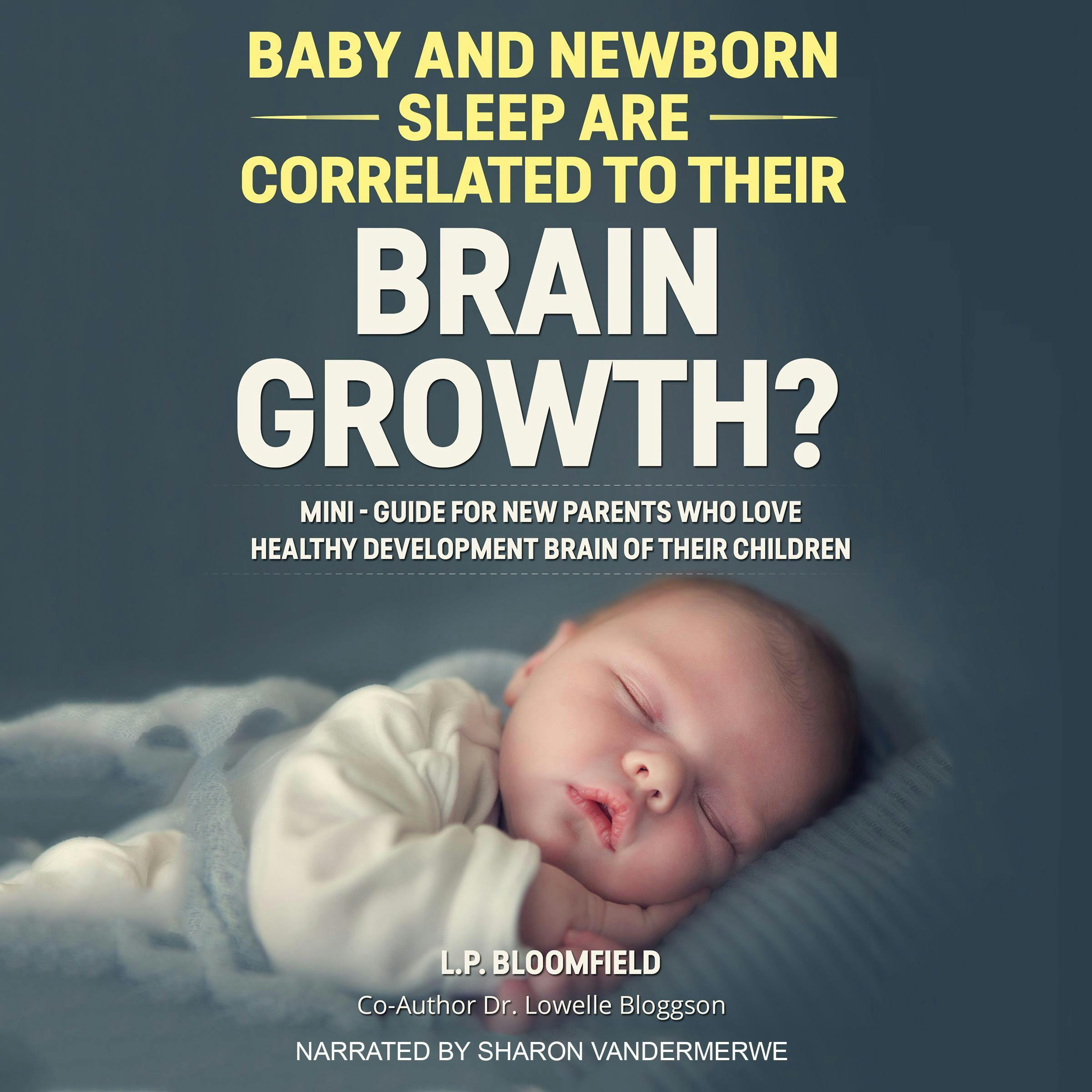 Baby and Newborn Sleep are Correlated to their Brain Growth? - Bloomfield - Bloggson