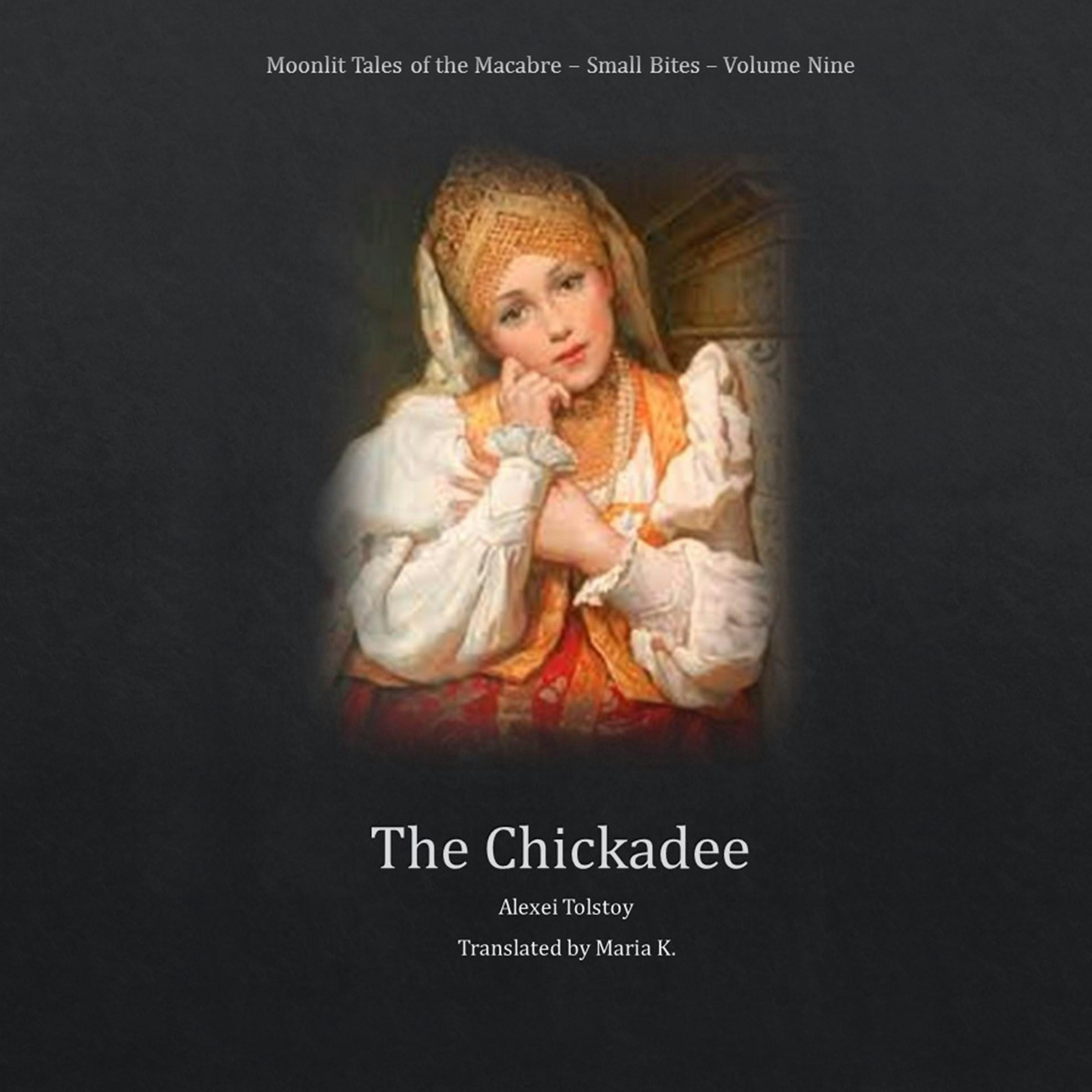 The Chickadee - Alexei Tolstoy