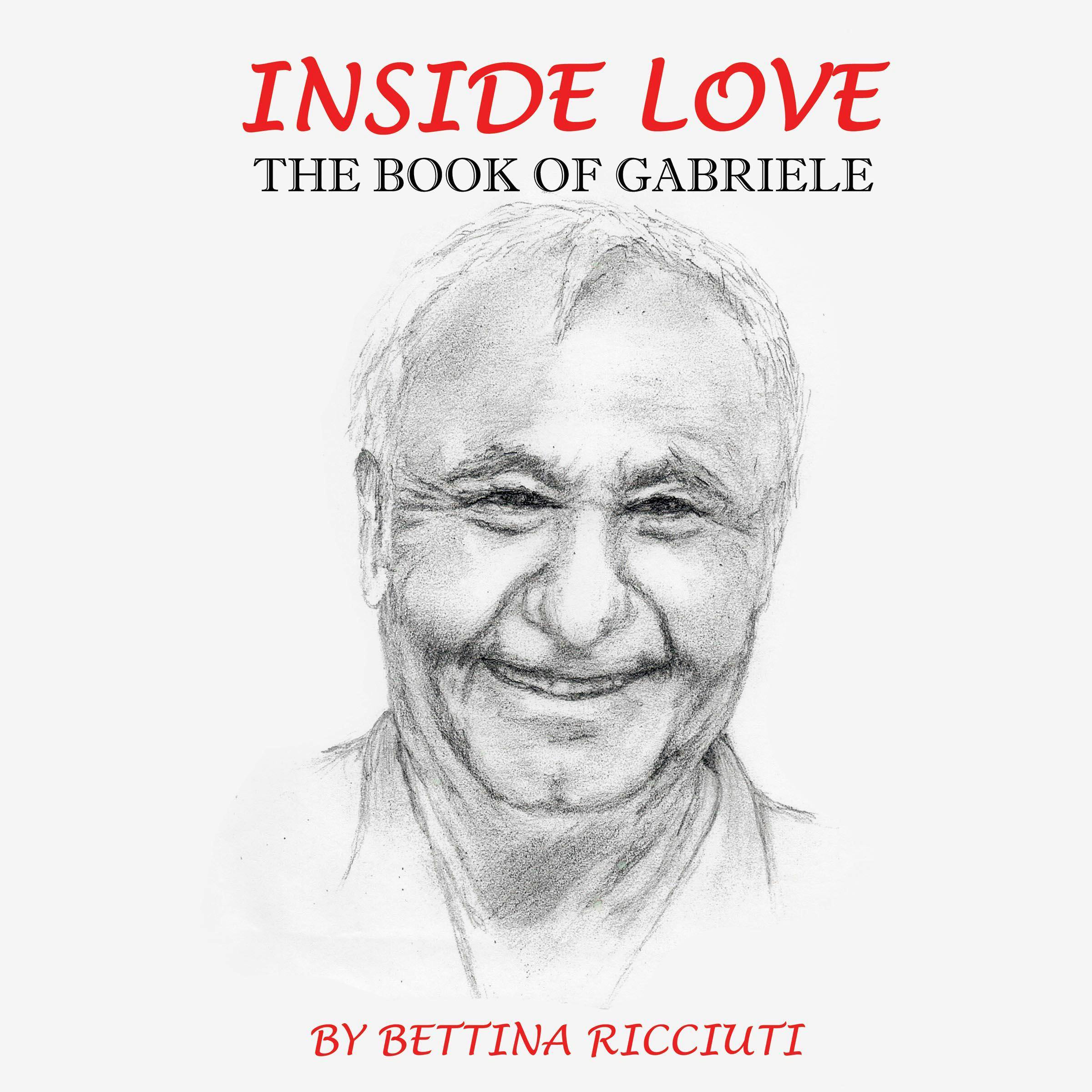 INSIDE LOVE: The Book of Gabriele - Bettina Ricciuti